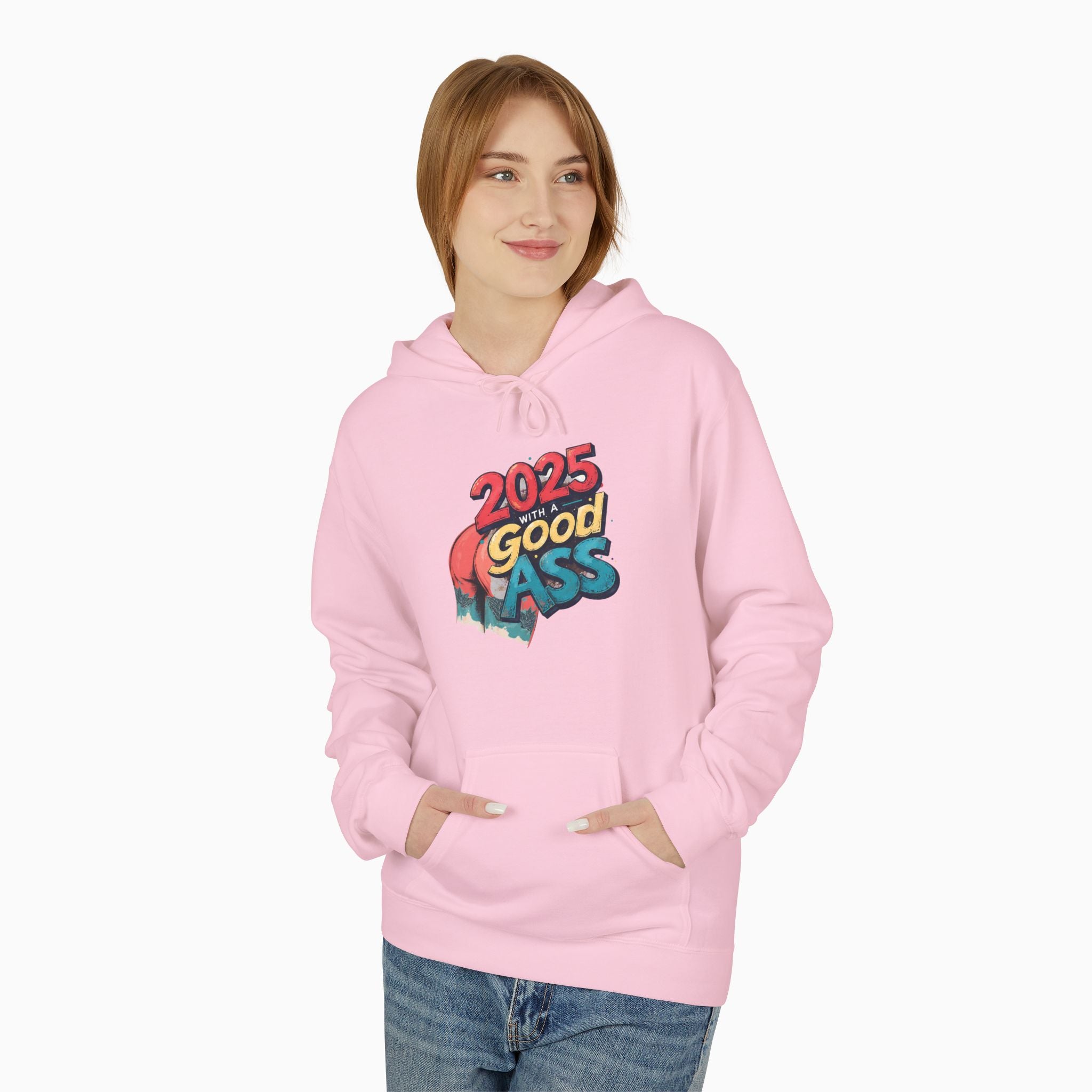 2025 WITH A GOOD ASS Unisex Hoodie