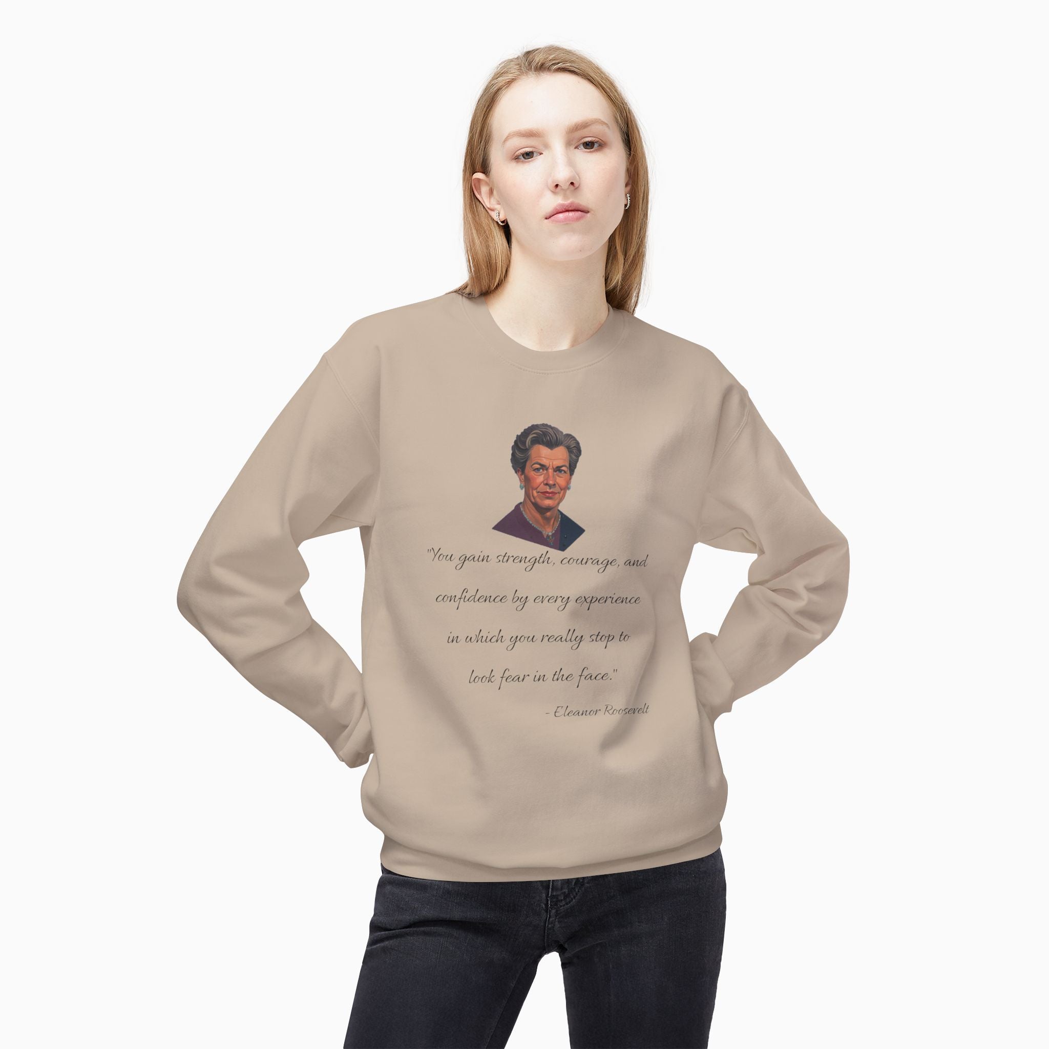 Eleanor Roosevelt Motivation Quote Unisex Sweatshirt