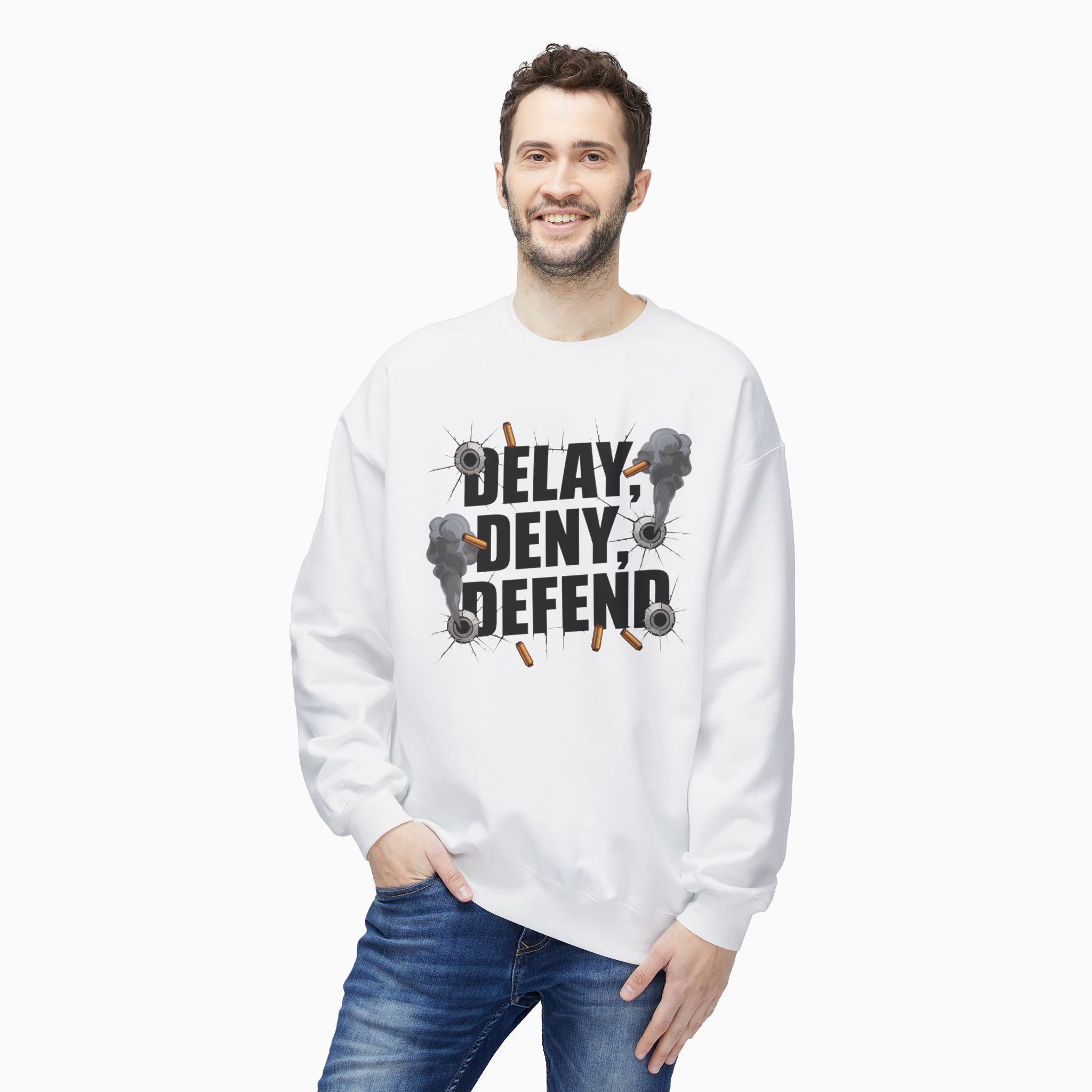 DELAY, DENY, DEFEND Unisex Sweatshirt