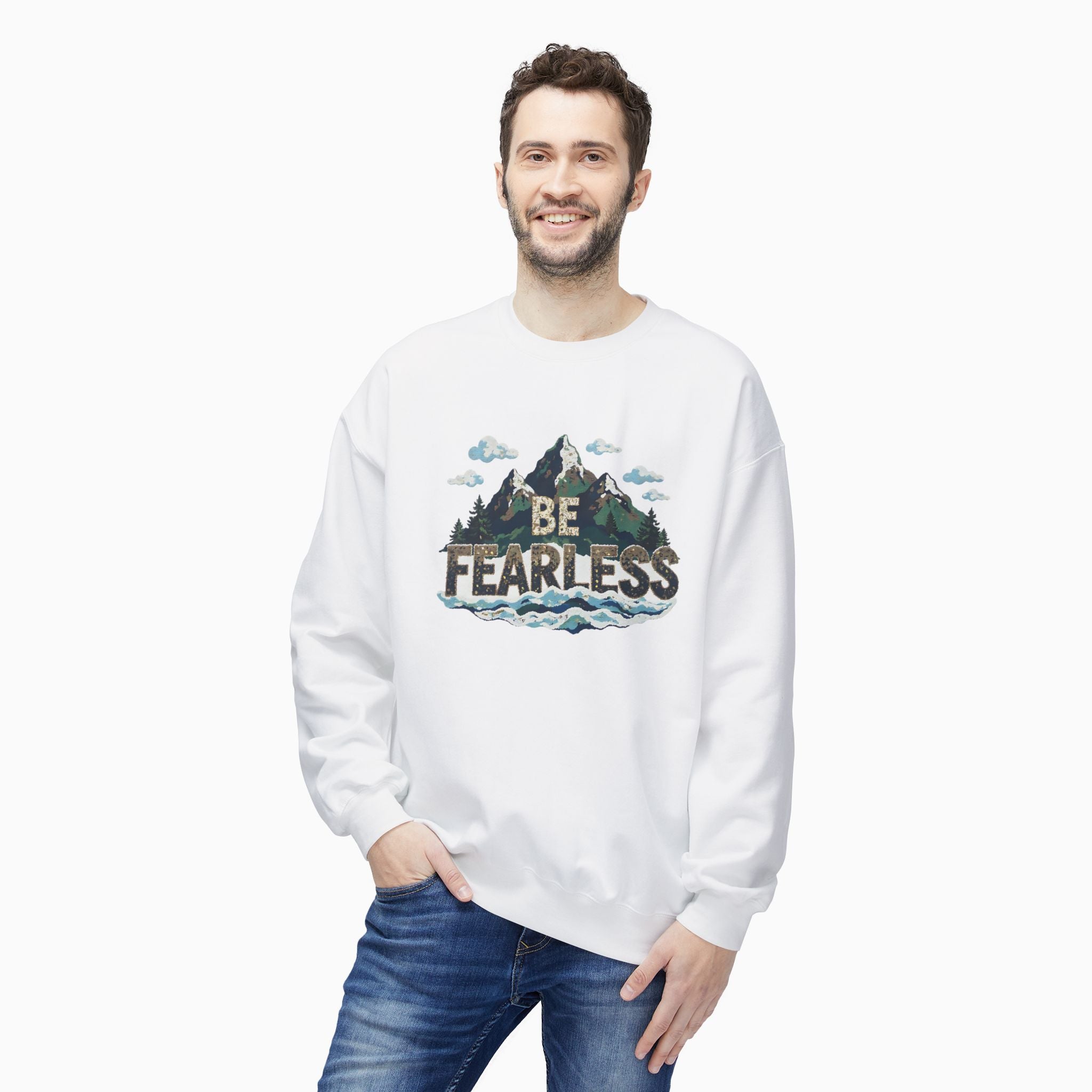 Be Fearless Unisex Sweatshirt