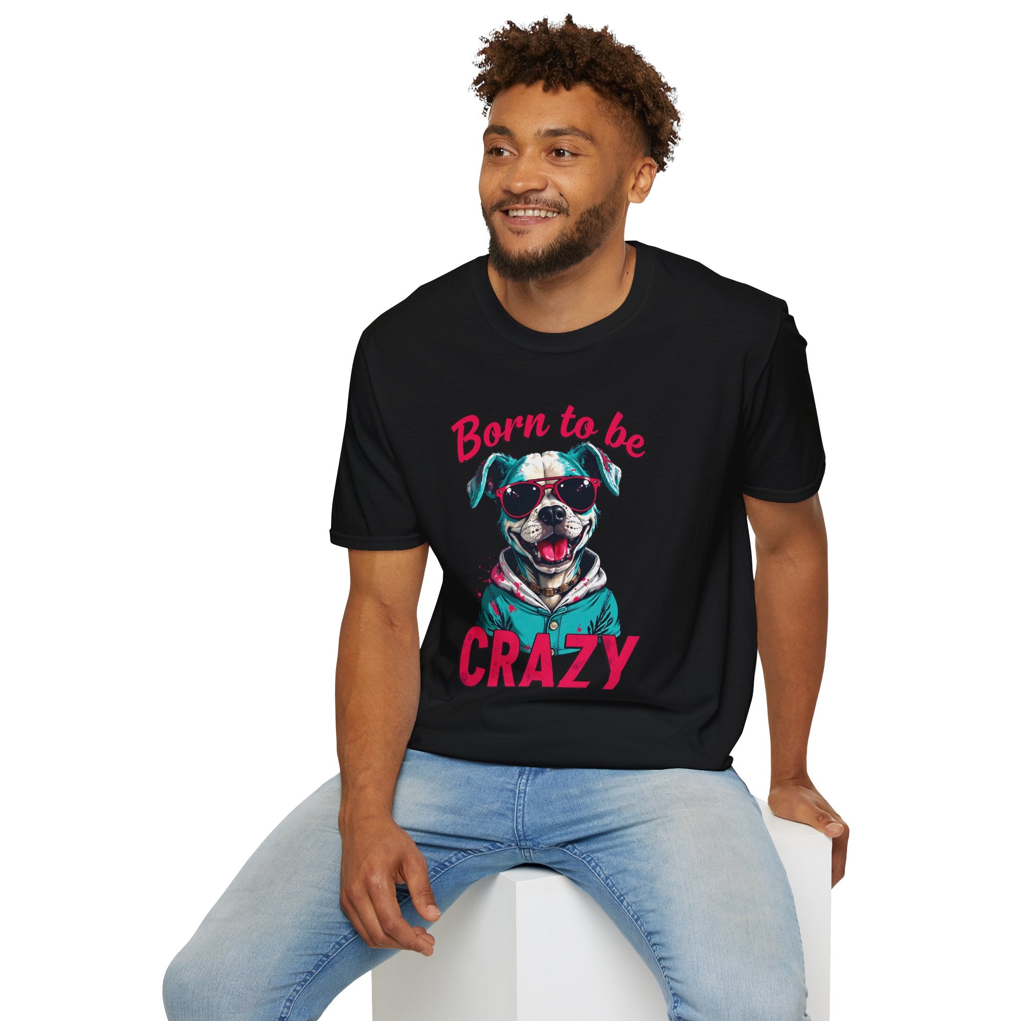 Born To Be Crazy Unisex T-Shirt