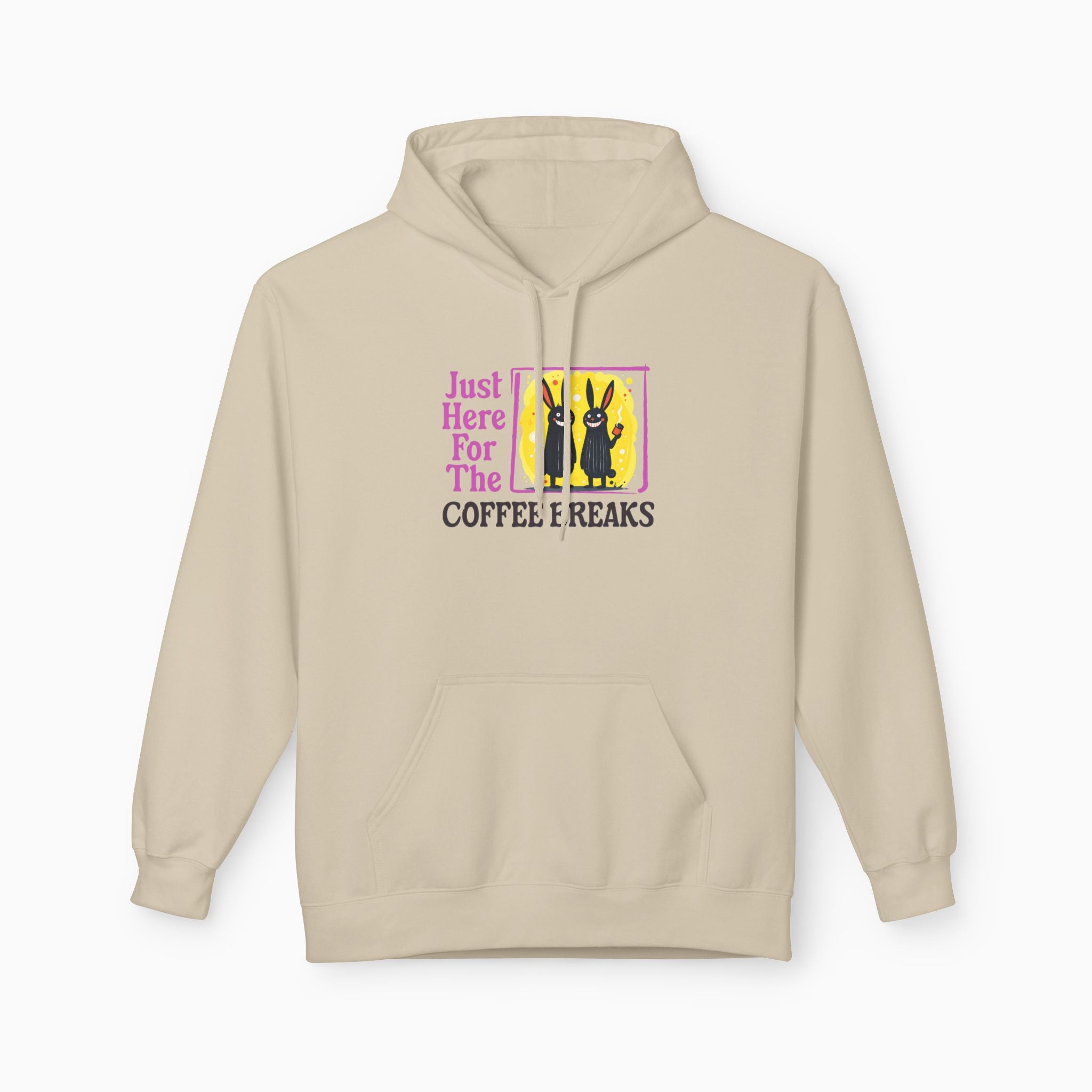 Just Here For The Coffee Breaks Unisex Hoodie