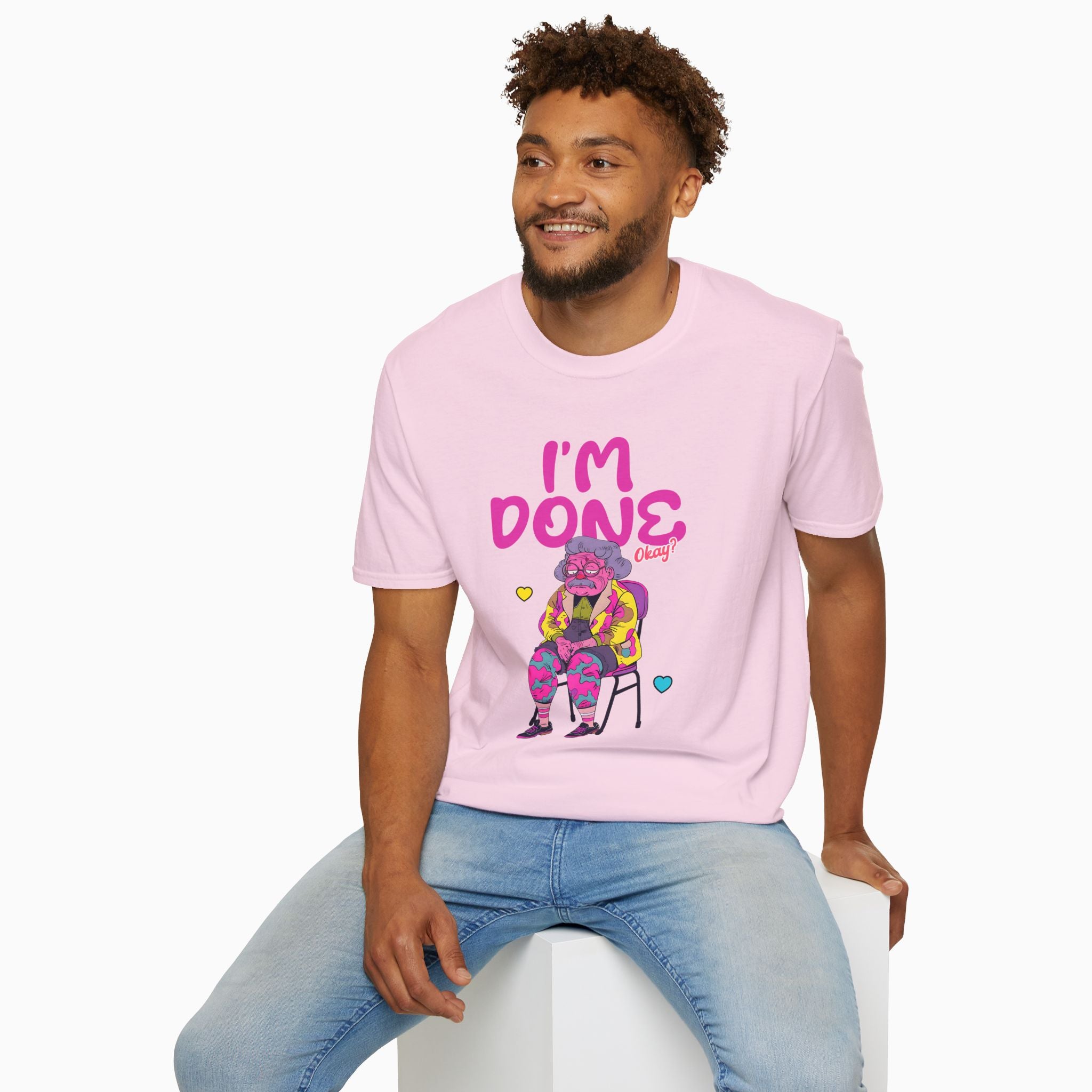 I'm Done! Okay? Unisex T-Shirt