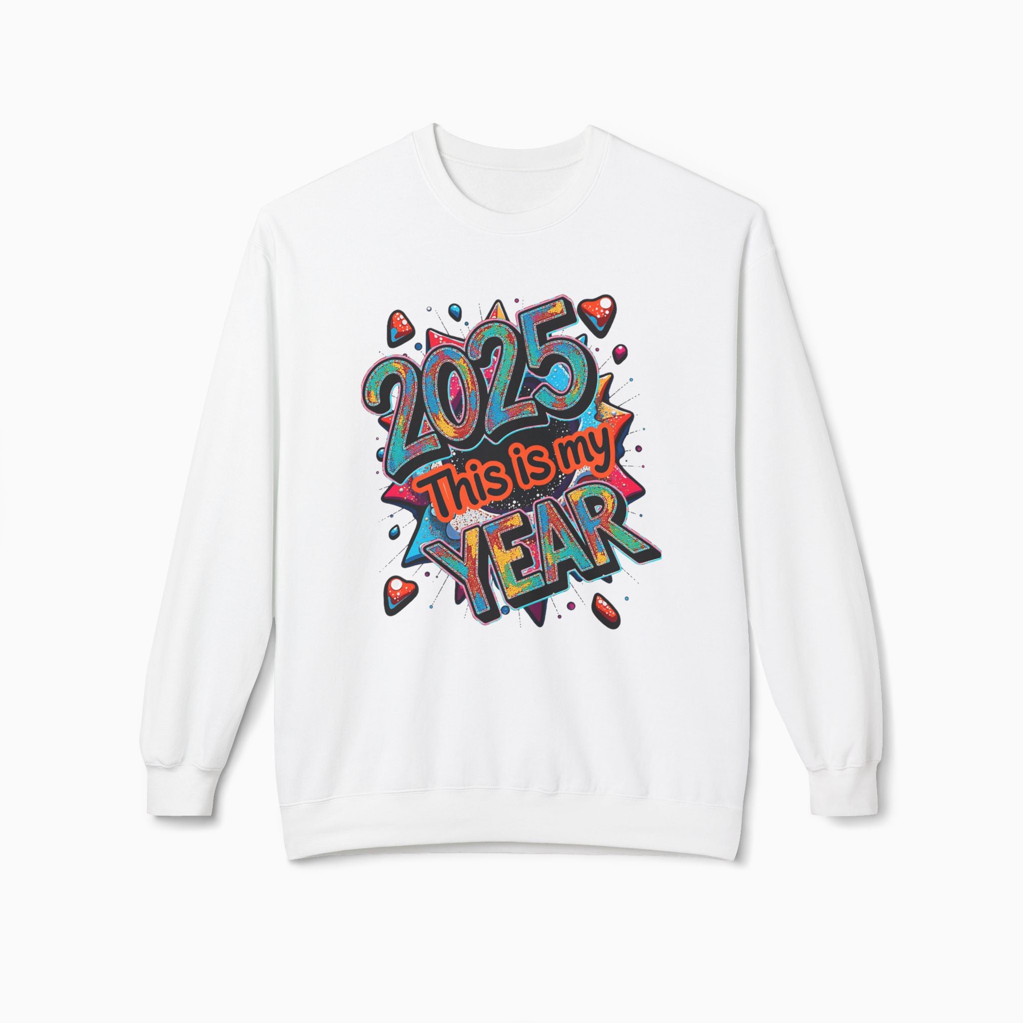 2025 This is My Year Unisex Sweatshirt