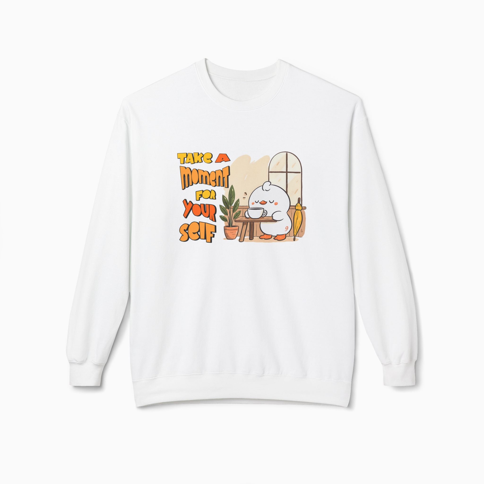 Take A Moment For Yourself Unisex Sweatshirt