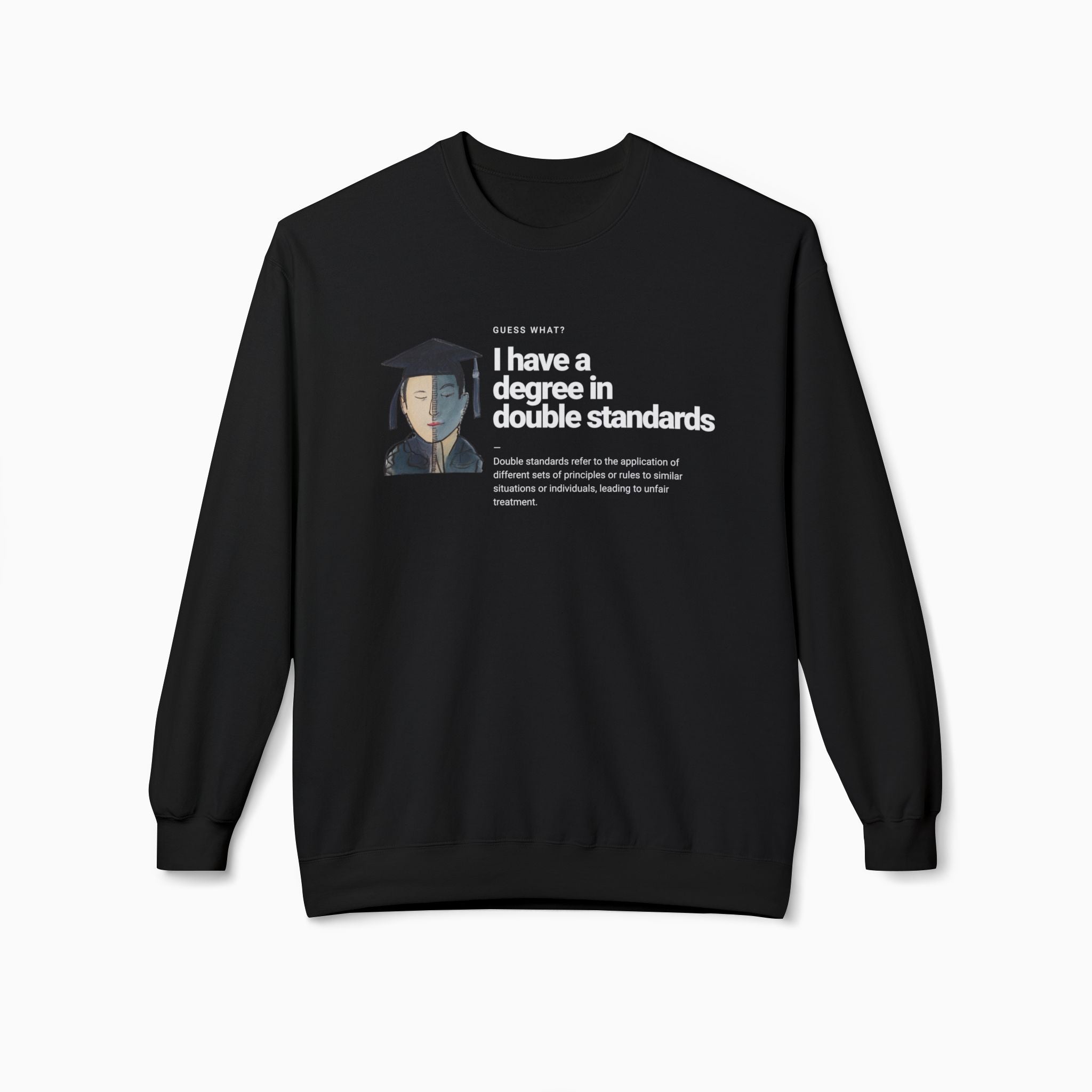 I Have a Degree in Double Standards Dark Humor Unisex Sweatshirt