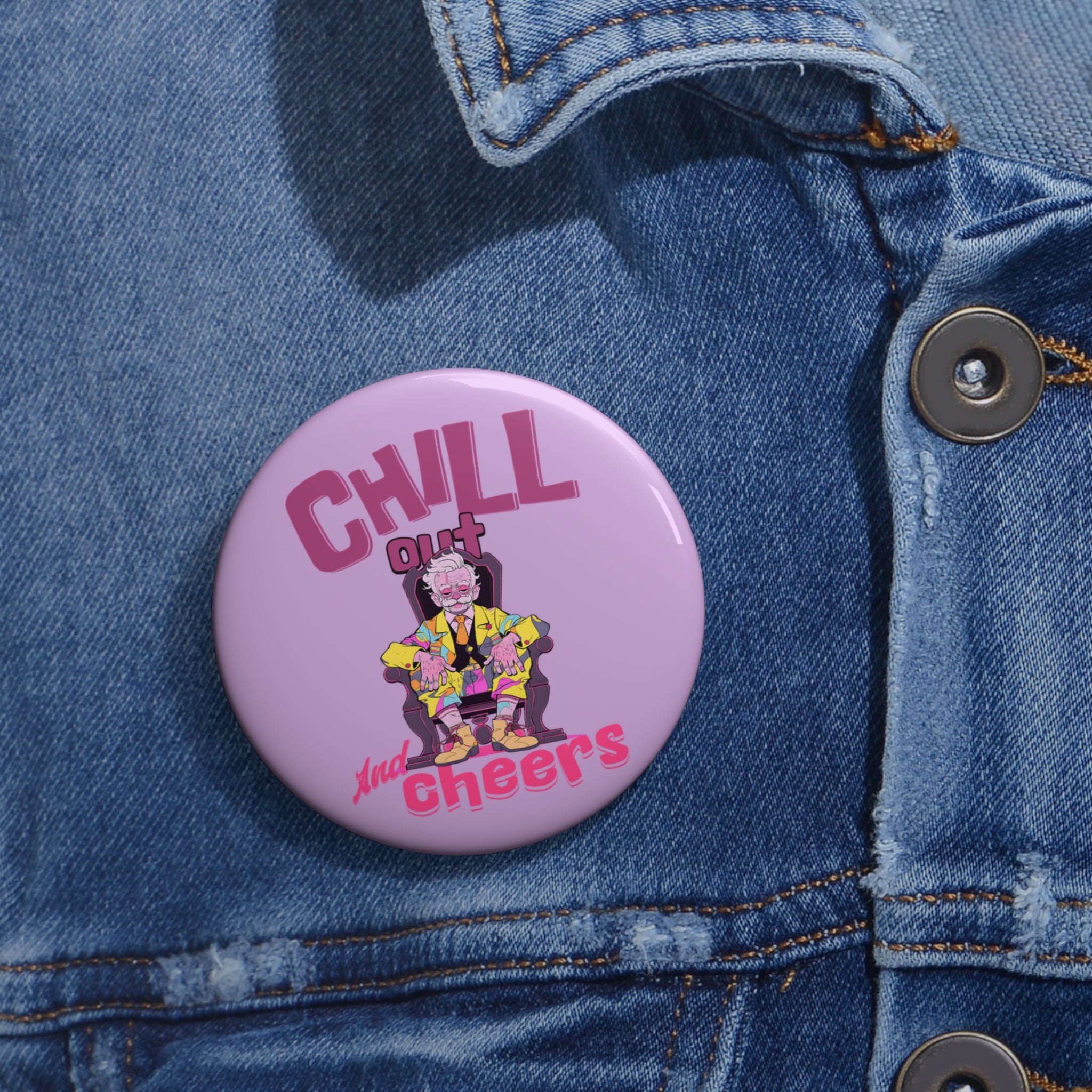 Chill Out & Cheers Pin