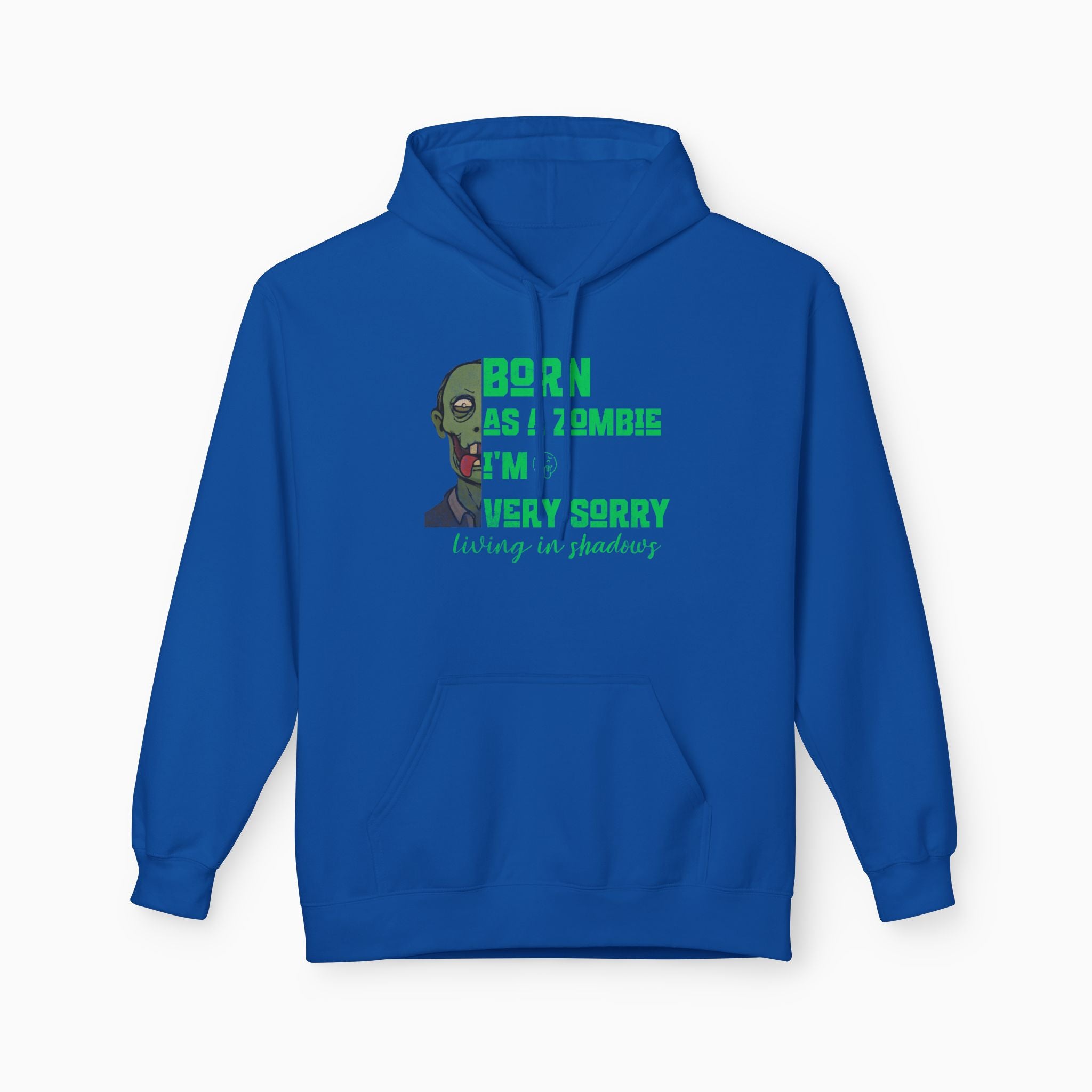 Born as a Zombie, I'm very Sorry Unisex Hoodie