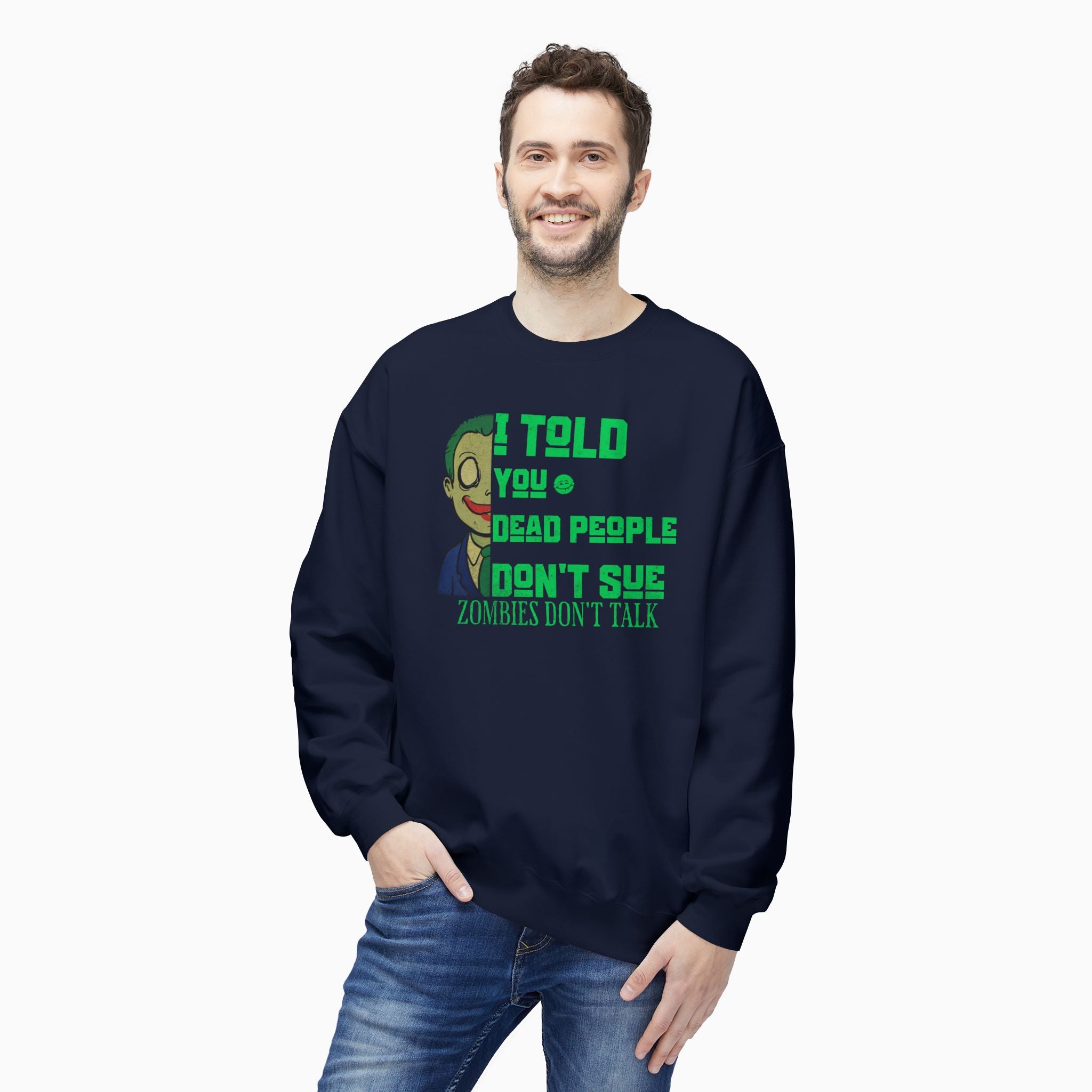 Zombies Don't Talk Unisex Sweatshirt