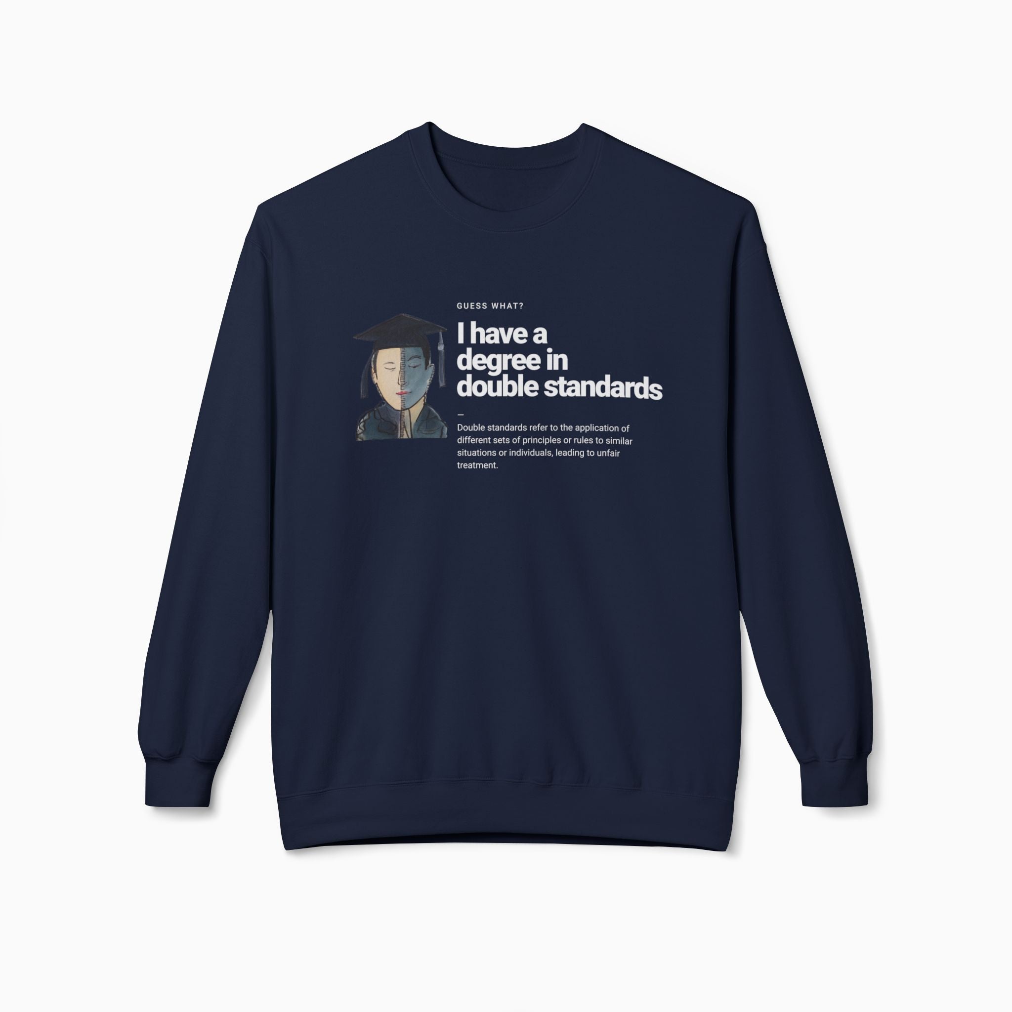 I Have a Degree in Double Standards Dark Humor Unisex Sweatshirt