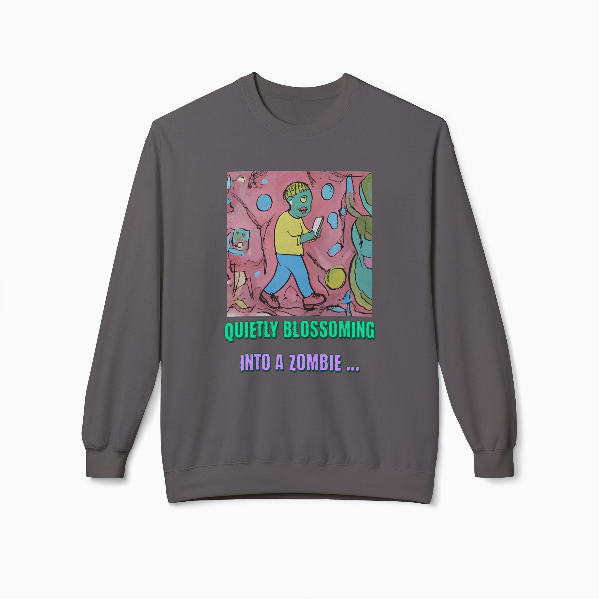 Quietly Blossoming into a Zombie Unisex Sweatshirt