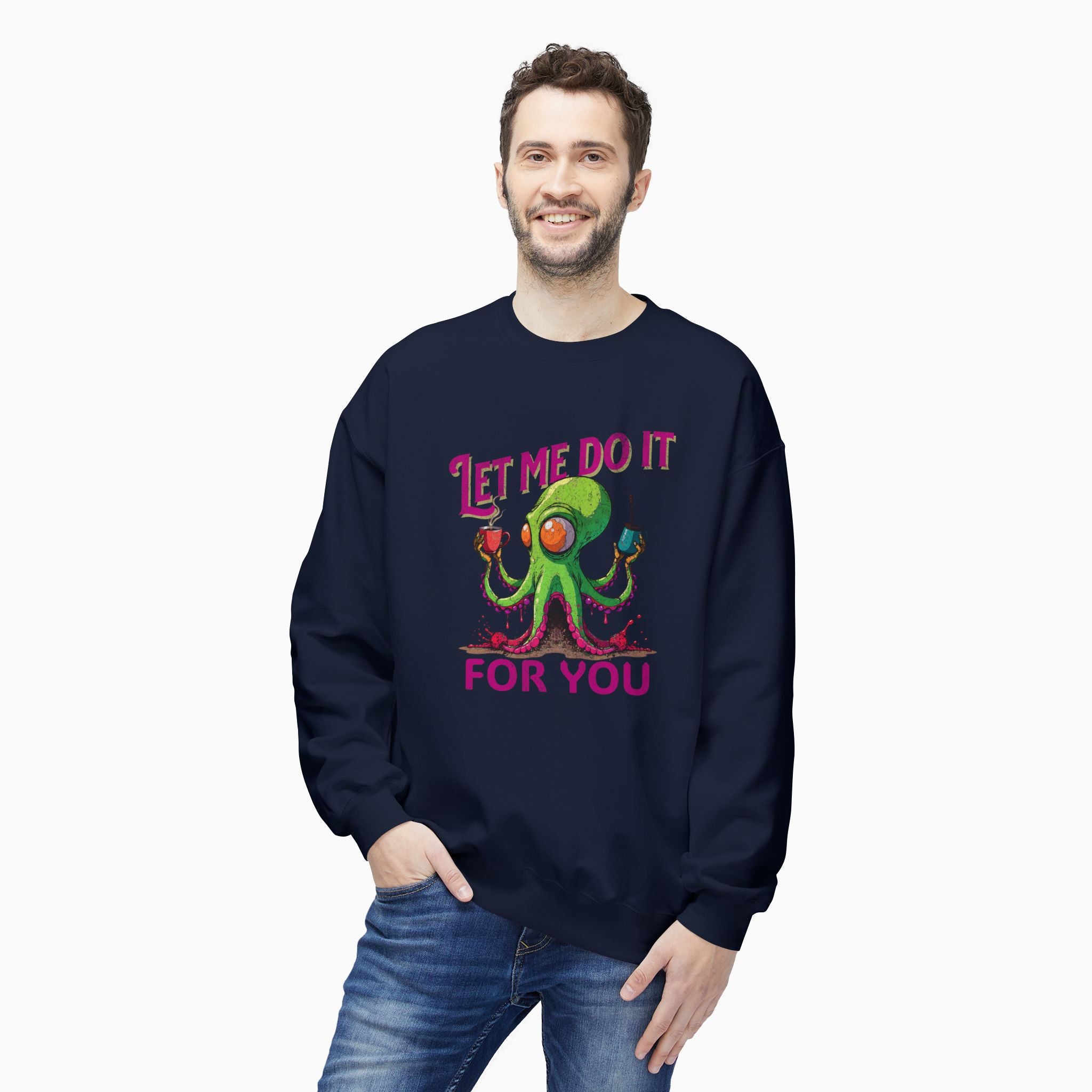Let Me Do It For You Unisex Sweatshirt