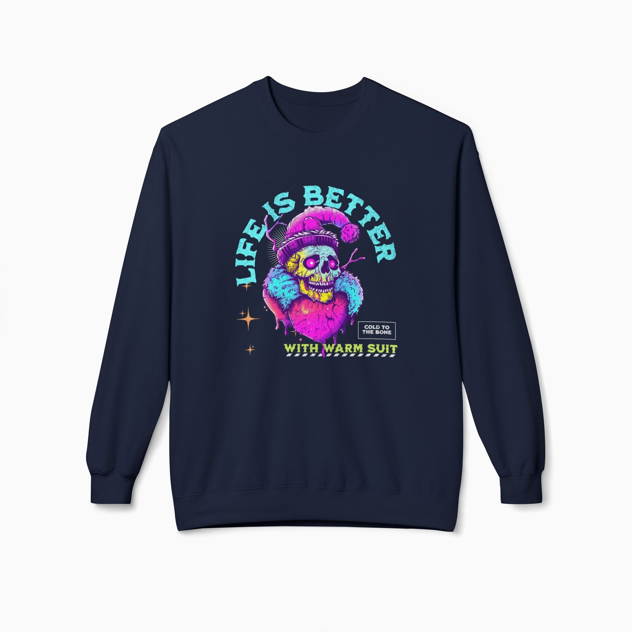 Life Is Better With Warm Suit Unisex Sweatshirt