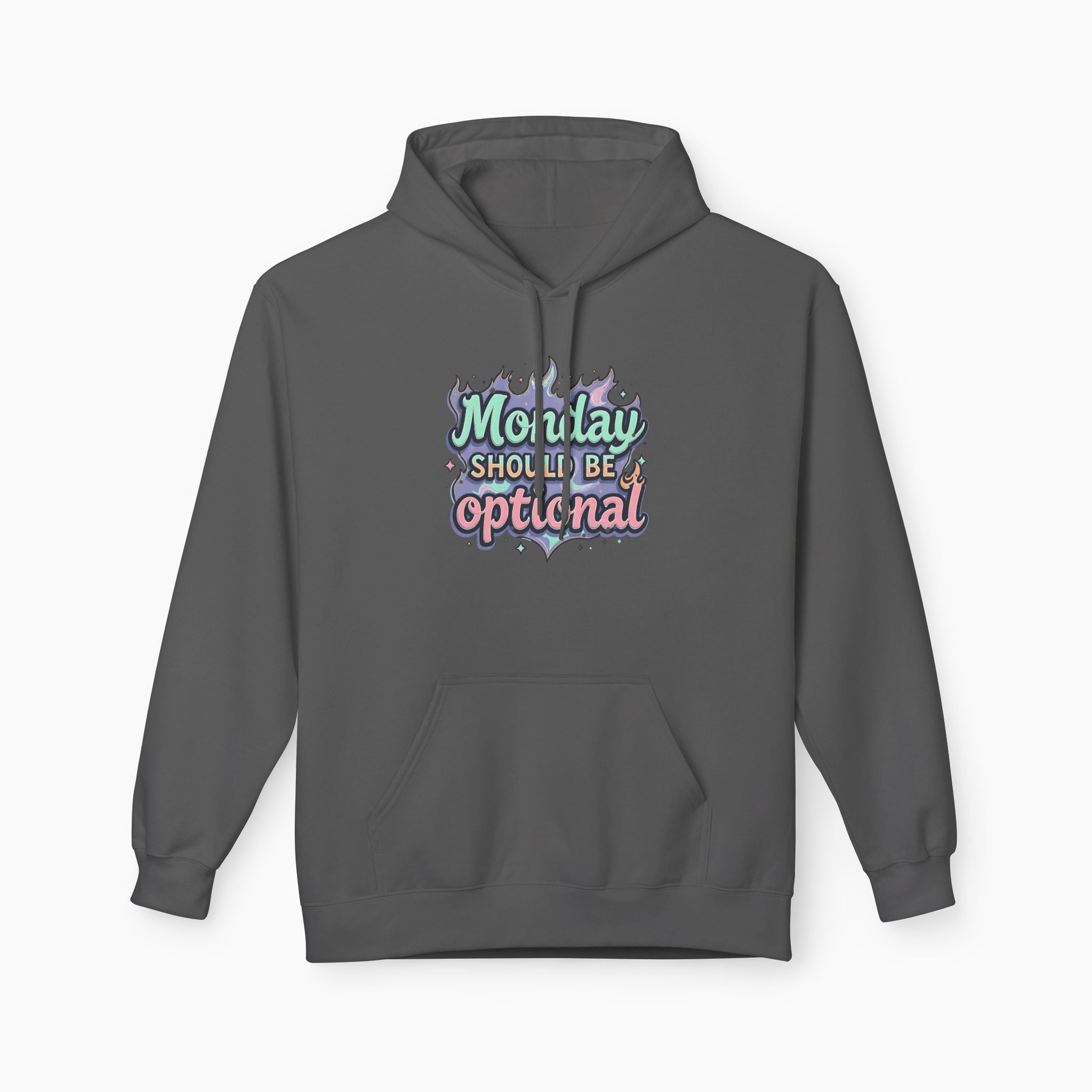 Monday Should Be Optional Unisex Hoodie