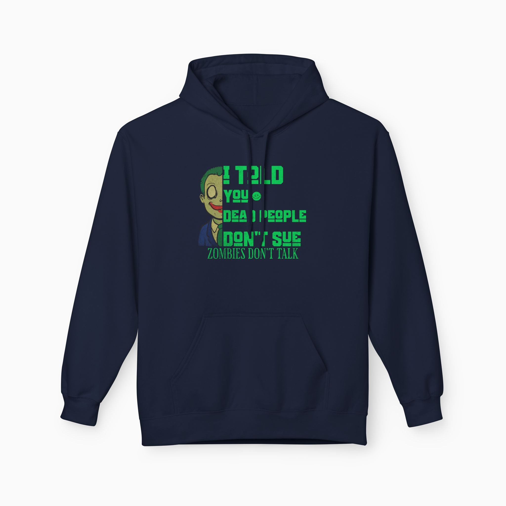 Zombies Don't Talk Unisex Hoodie