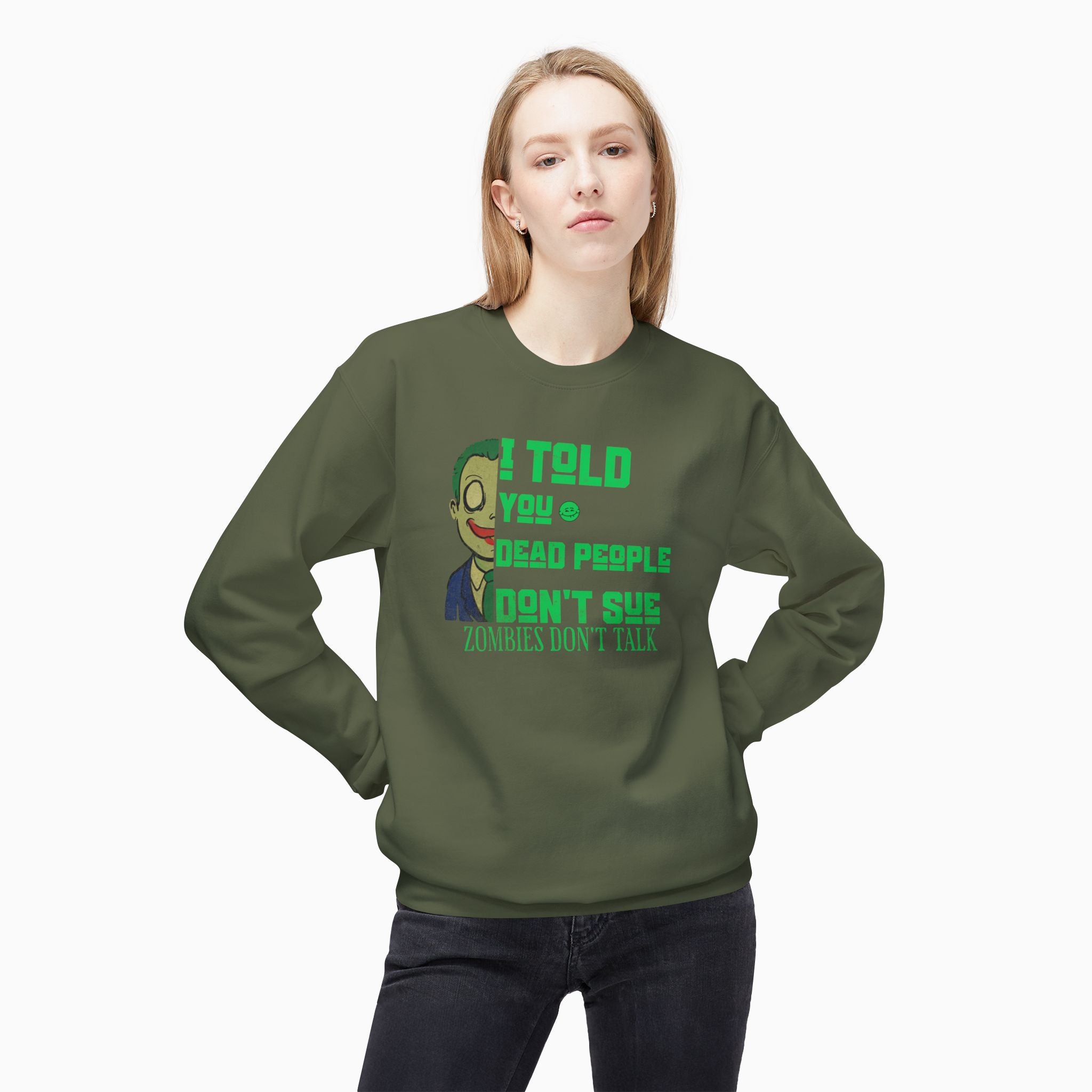 Zombies Don't Talk Unisex Sweatshirt