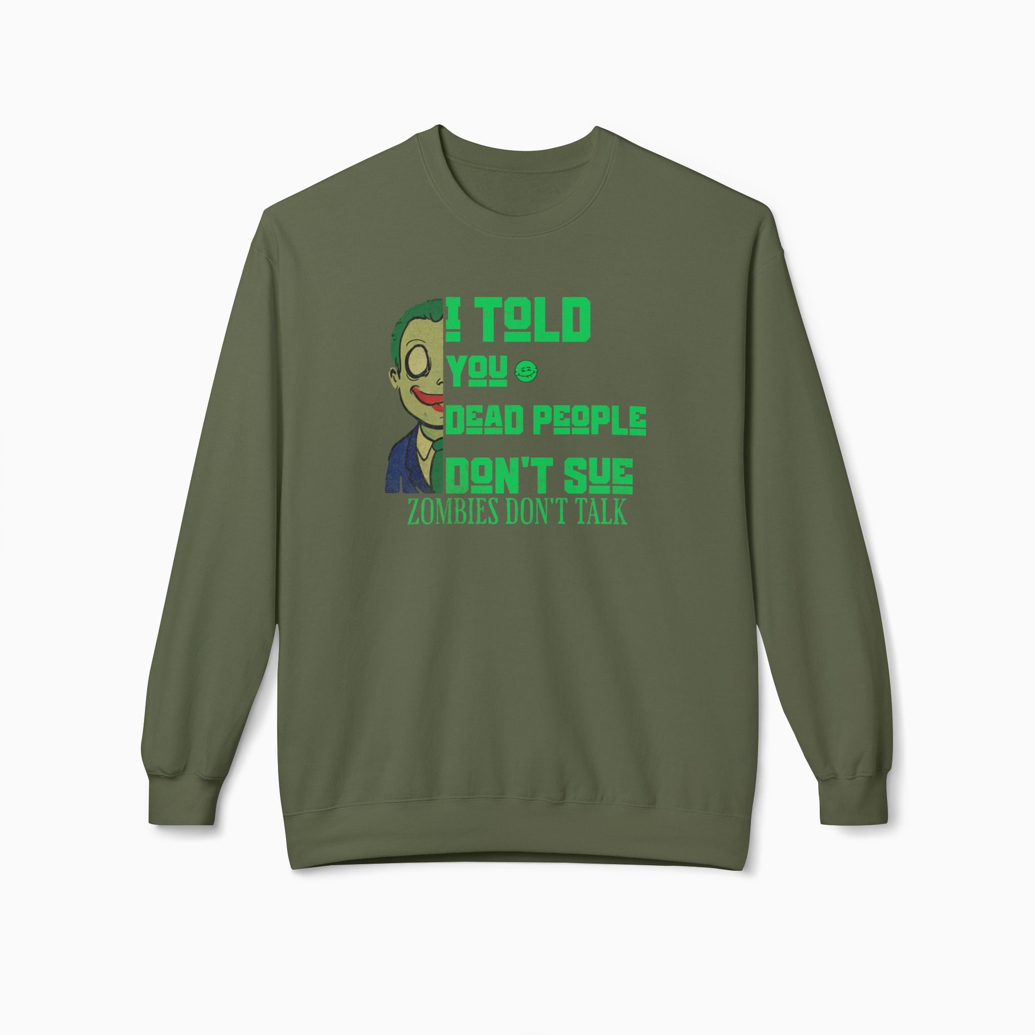 Zombies Don't Talk Unisex Sweatshirt
