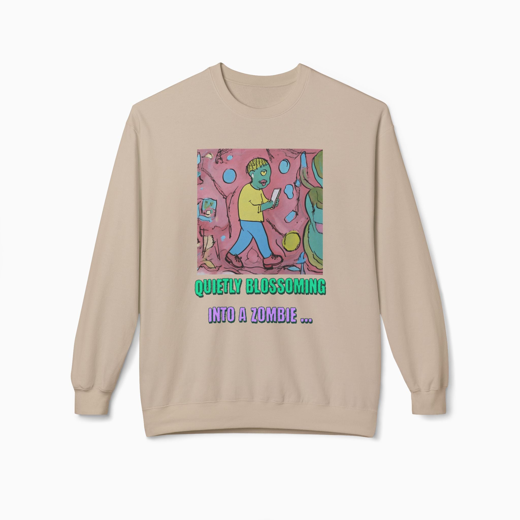 Quietly Blossoming into a Zombie Unisex Sweatshirt