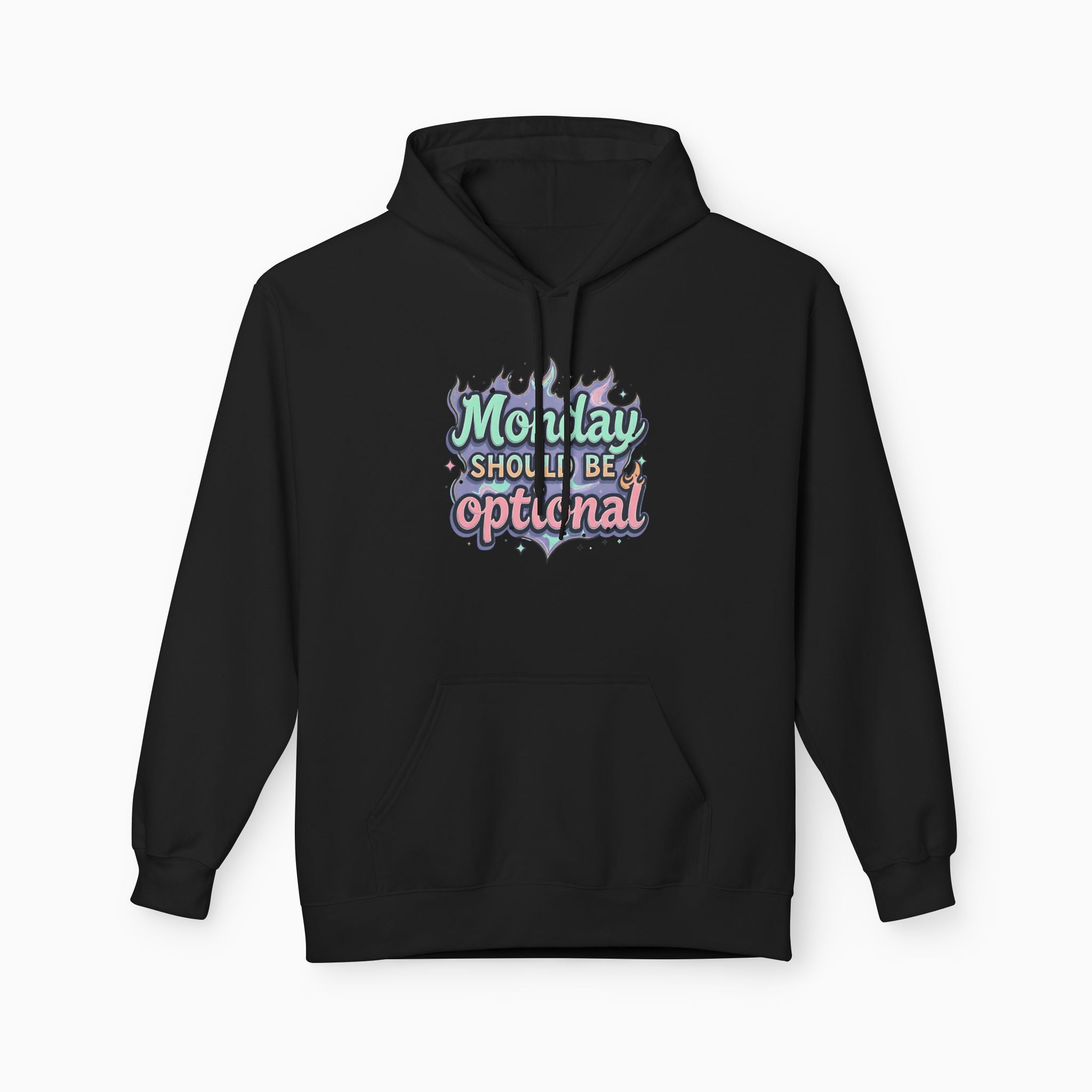 Monday Should Be Optional Unisex Hoodie