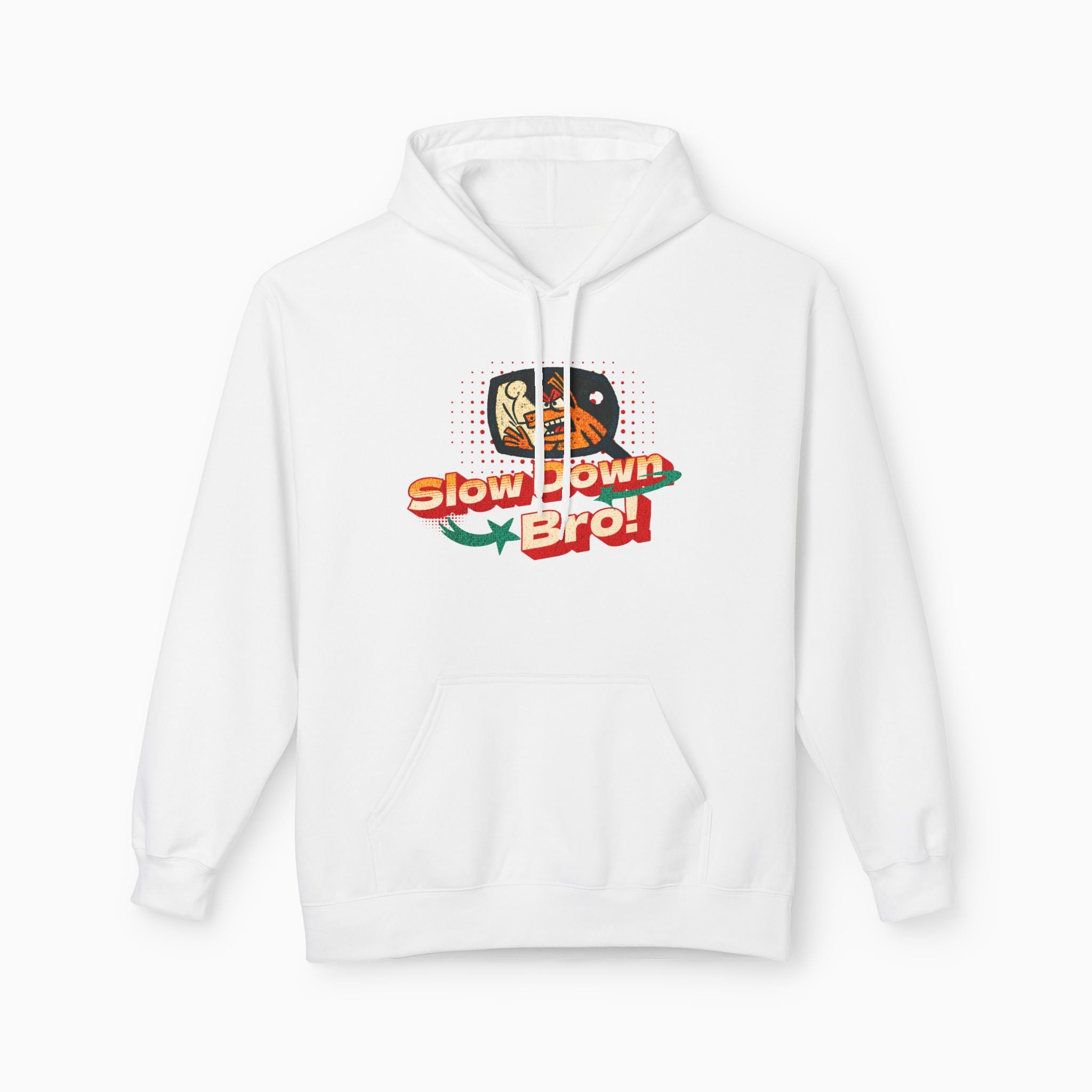 Slow Down Bro! Unisex Hoodie