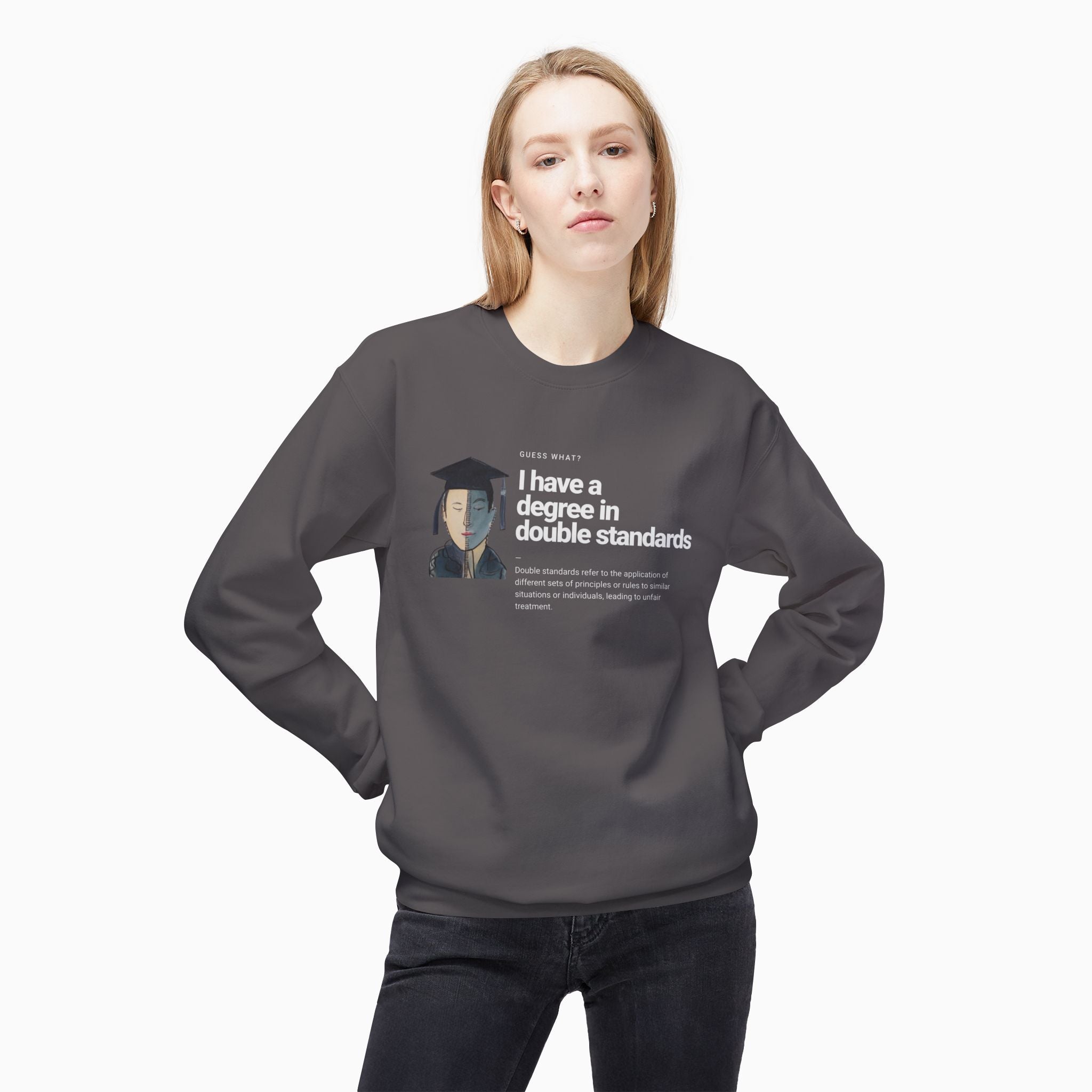 I Have a Degree in Double Standards Dark Humor Unisex Sweatshirt