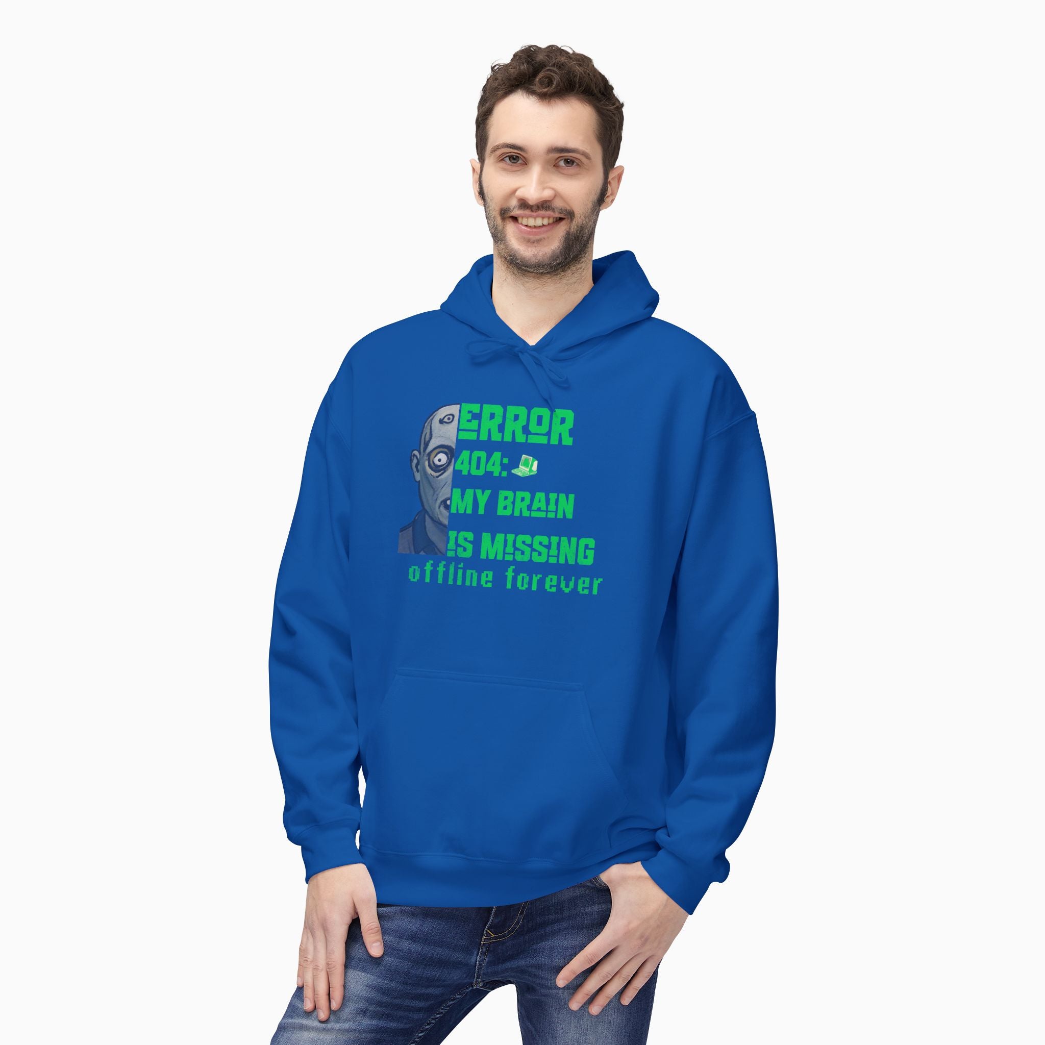 Error 404: My Brain is Missing Offline Forever Unisex Hoodie