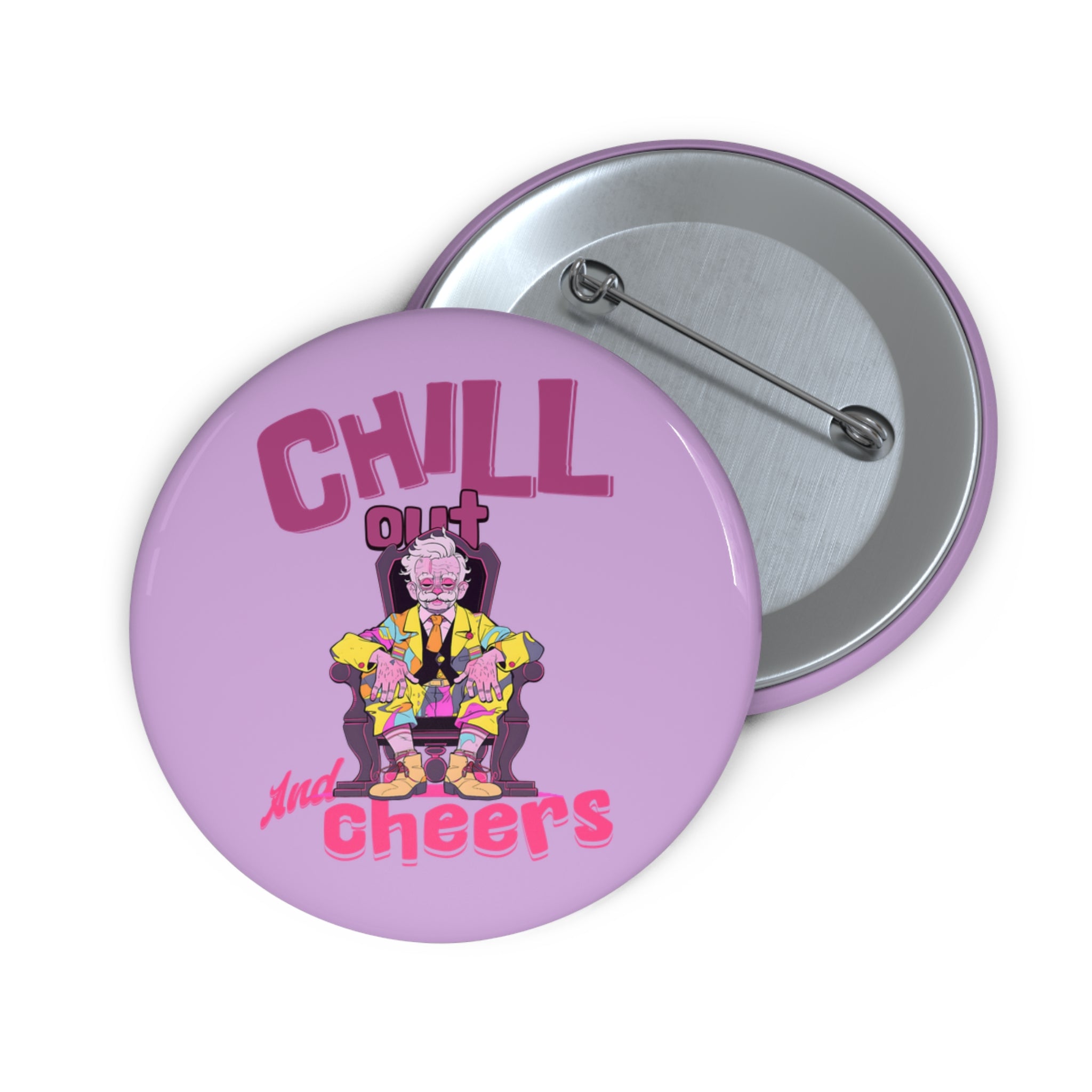 Chill Out & Cheers Pin