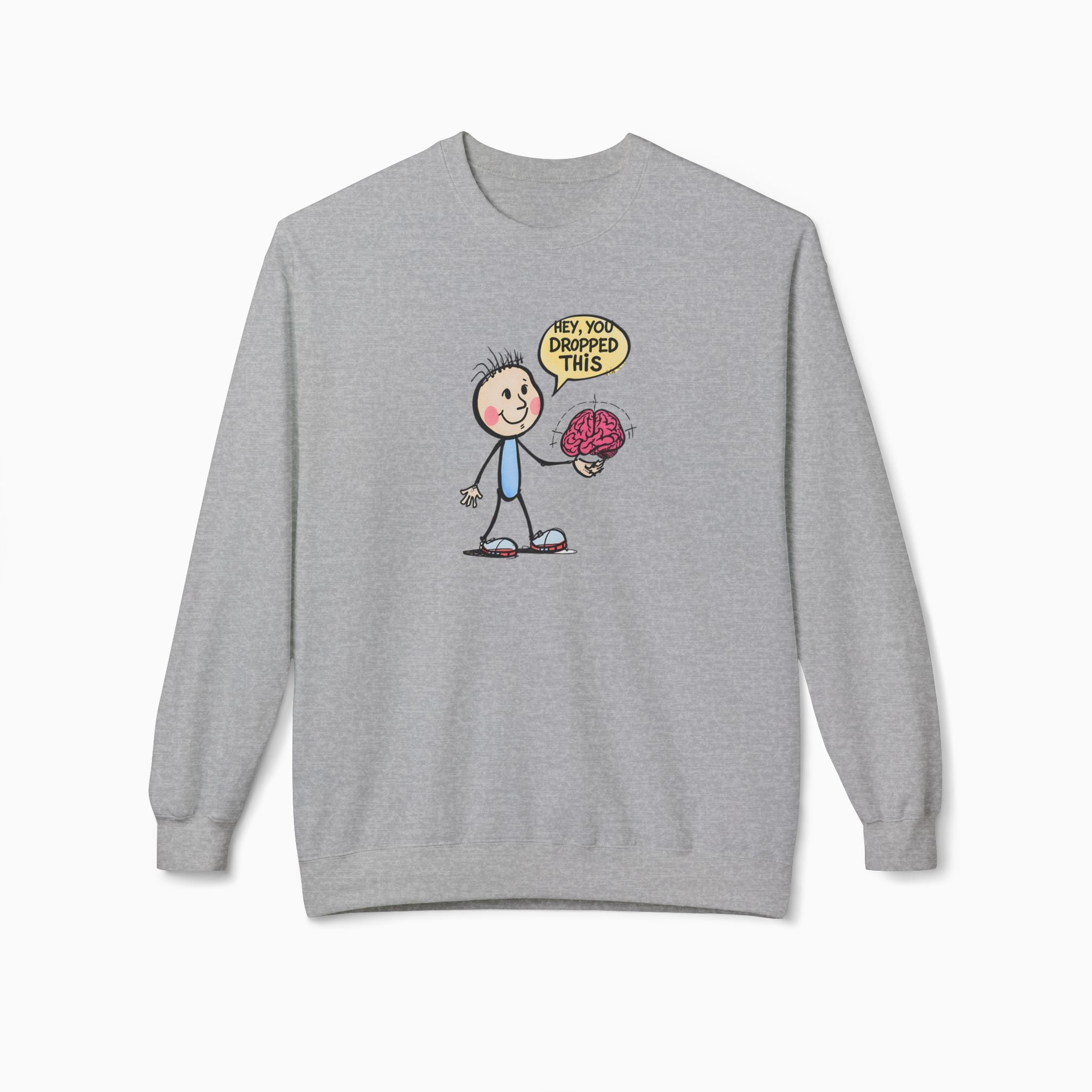 Hey, You Dropped This Unisex Sweatshirt