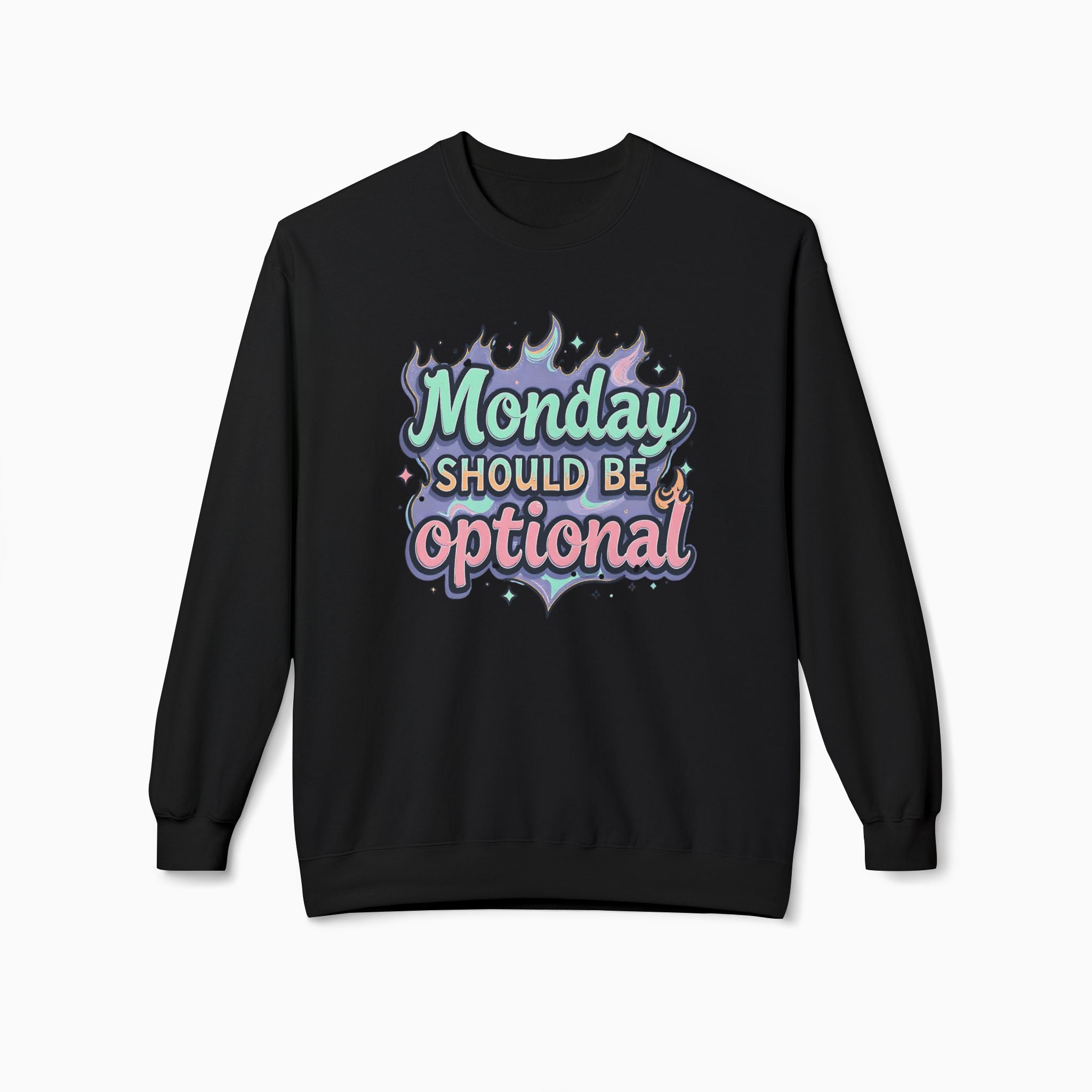 Monday Should Be Optional Sweatshirt - Unisex Comfort by Woollieemix