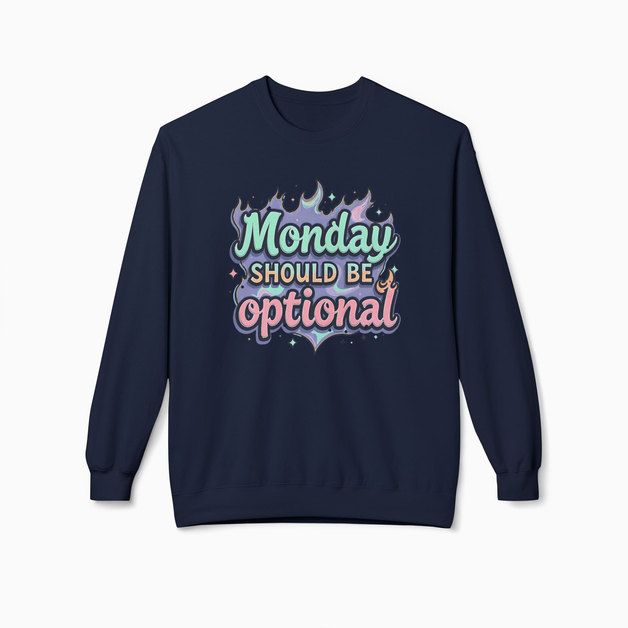 Monday Should Be Optional Sweatshirt - Unisex Comfort by Woollieemix