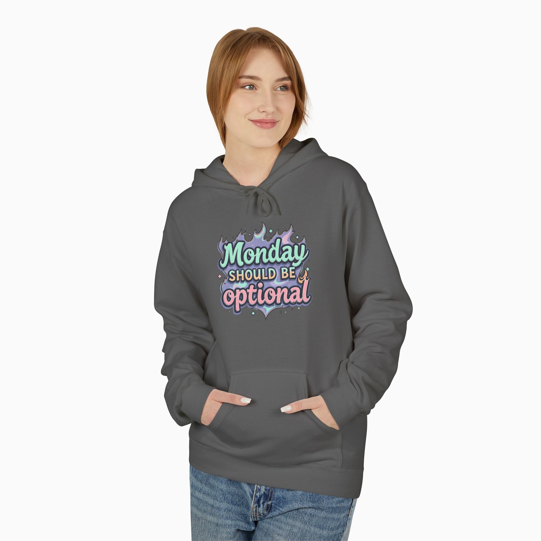 Monday Should Be Optional Unisex Hoodie