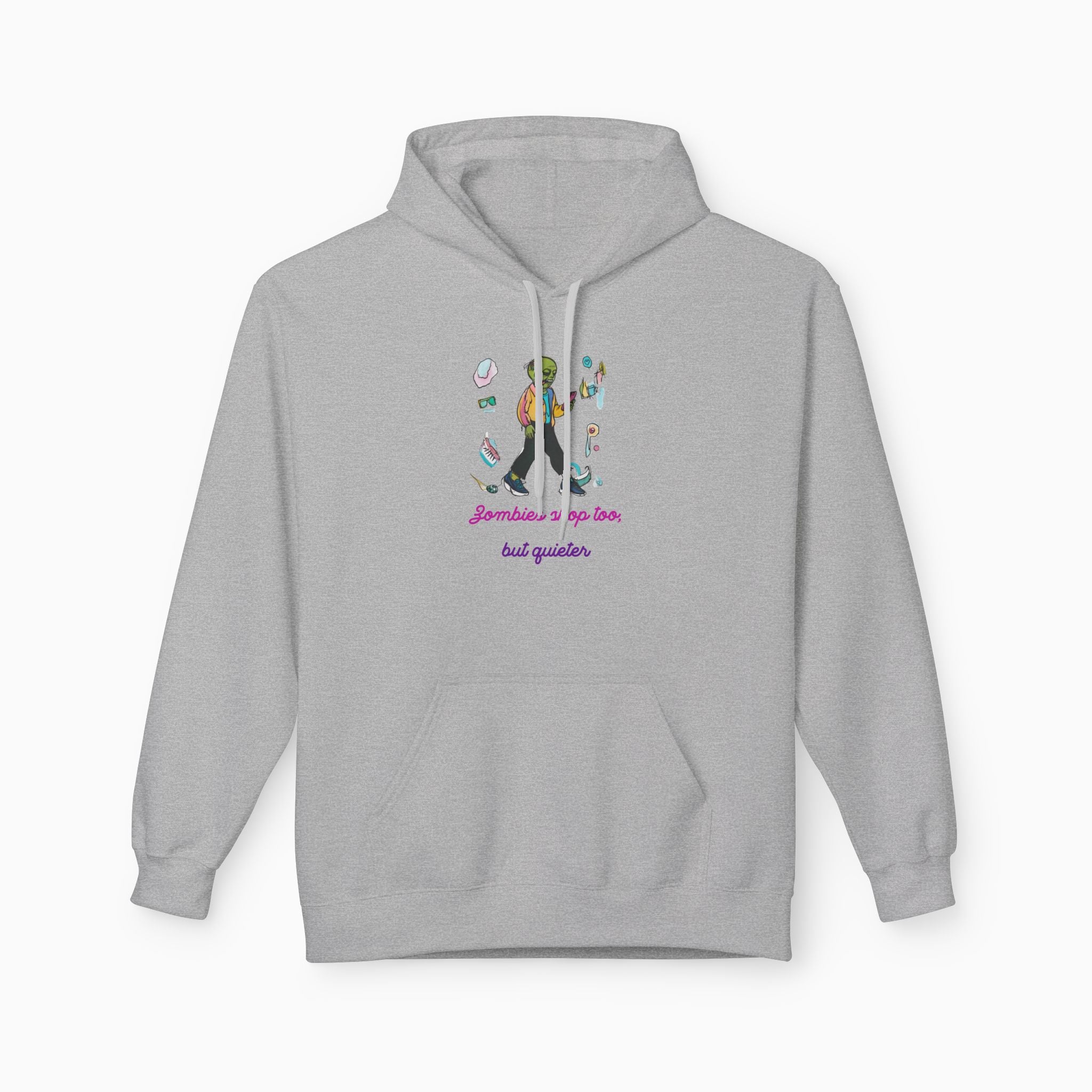 Zombies Shop Too, But Quieter Unisex Hoodie