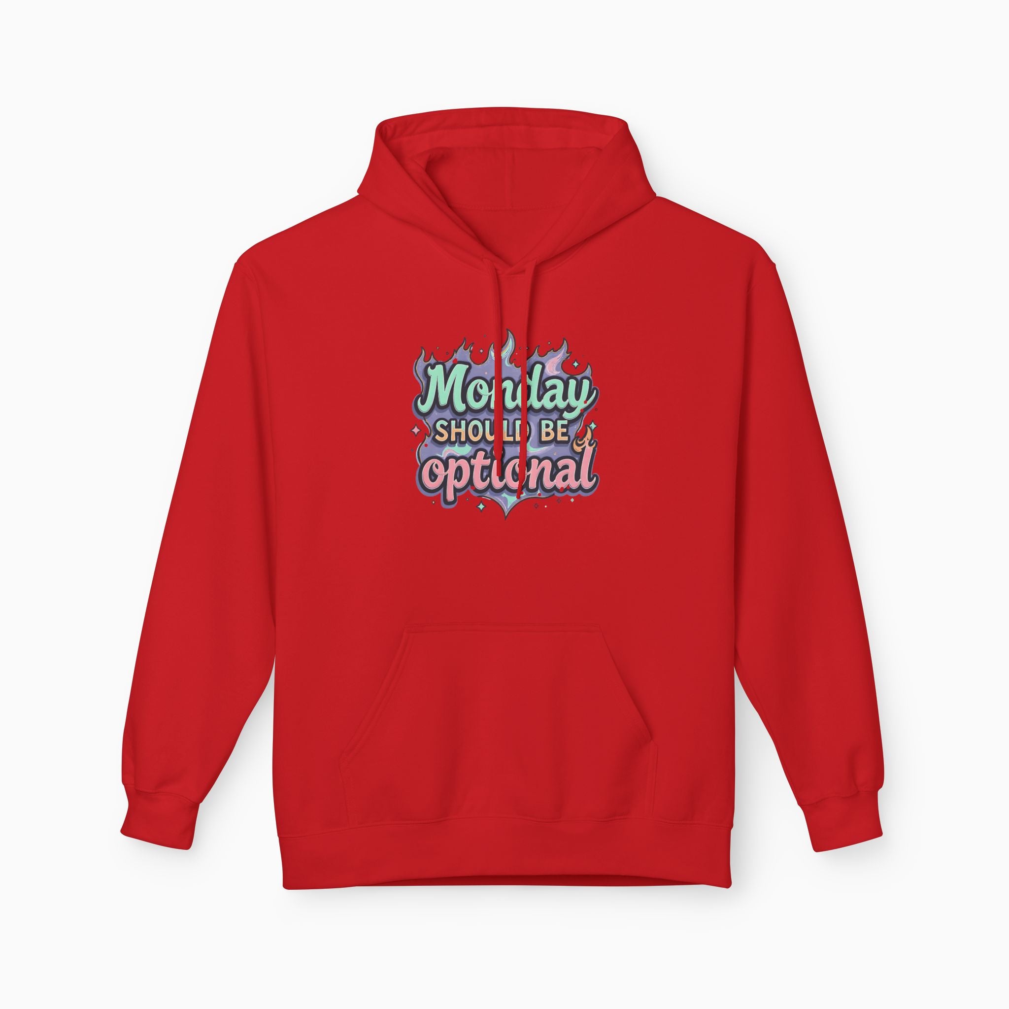 Monday Should Be Optional Unisex Hoodie