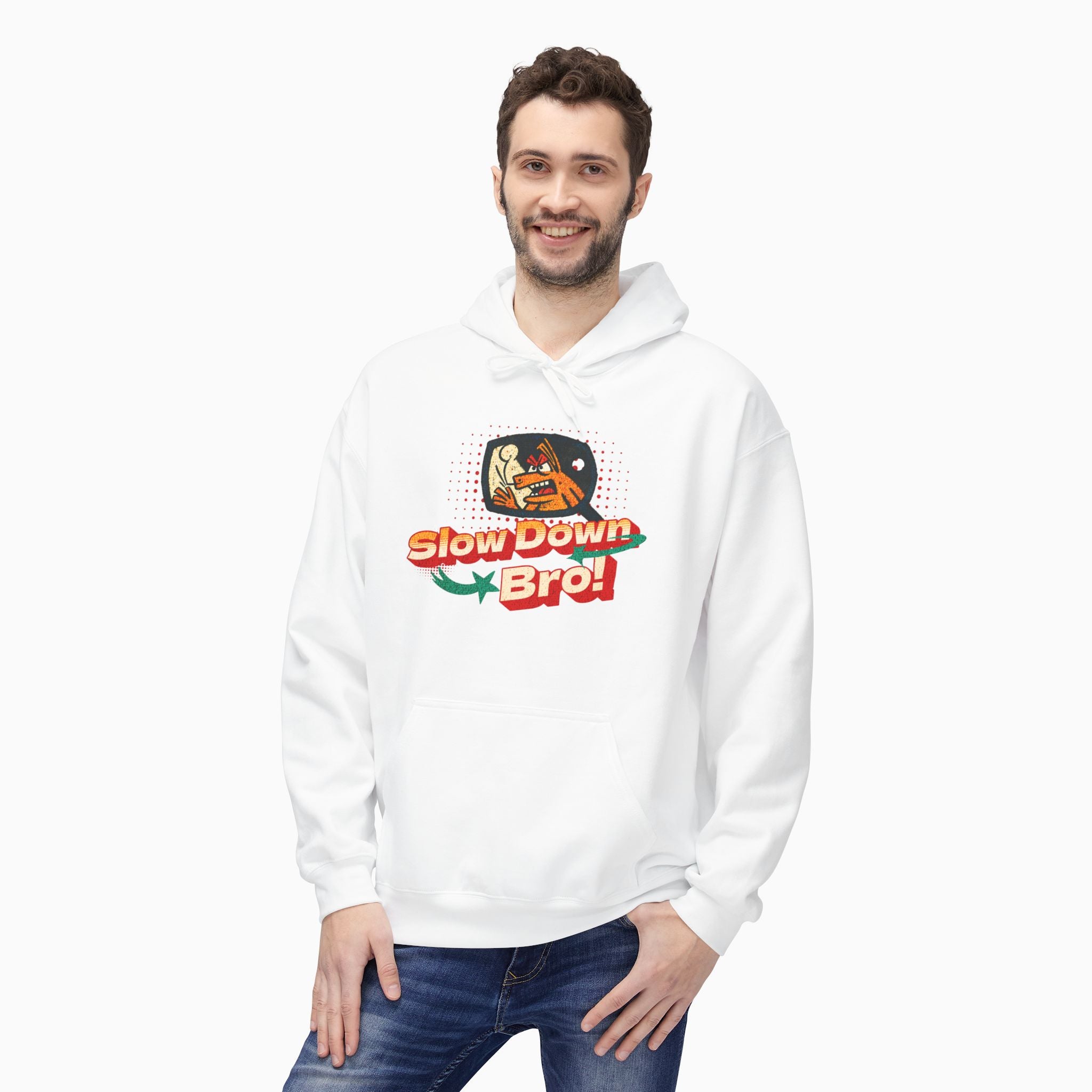 Slow Down Bro! Unisex Hoodie