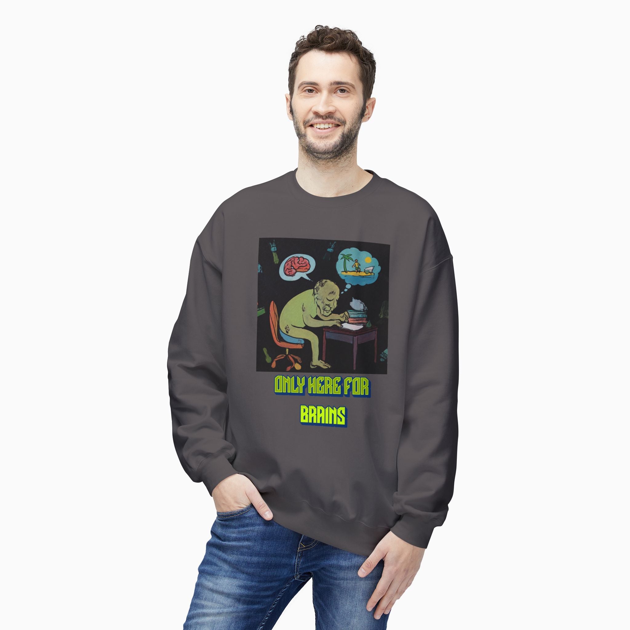 Zombie - Only Here for Brains Unisex Sweatshirt