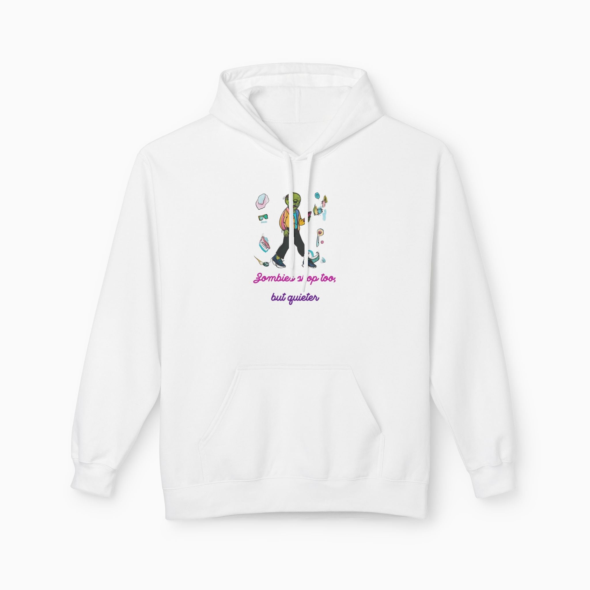 Zombies Shop Too, But Quieter Unisex Hoodie