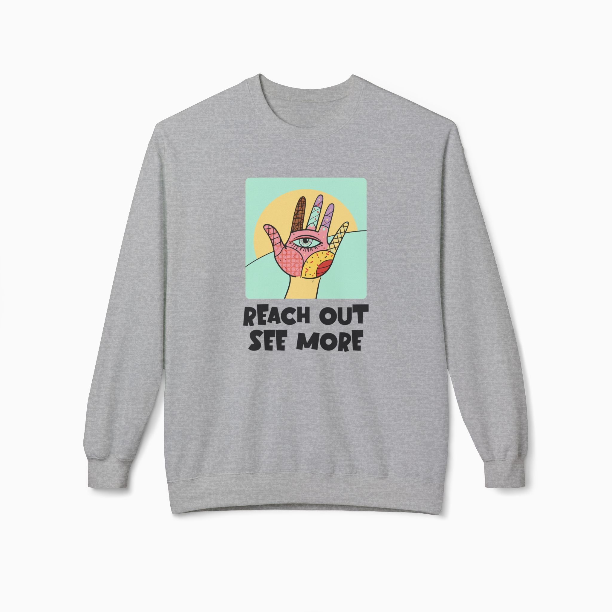 Reach Out & See More Unisex Sweatshirt