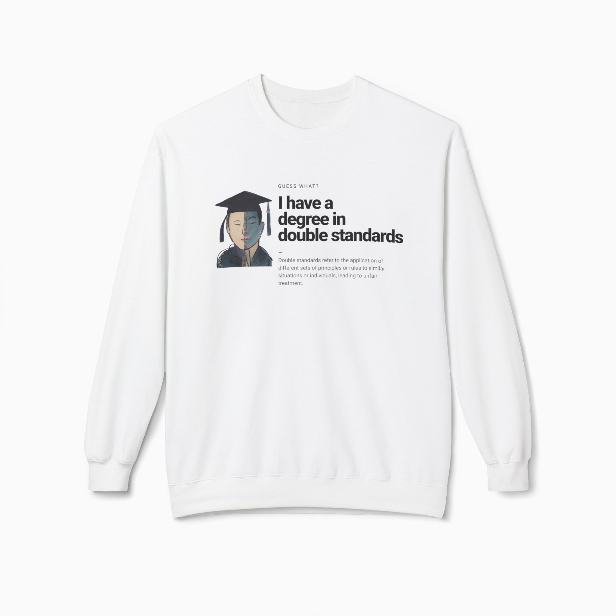 I Have a Degree in Double Standards Dark Humor Unisex Sweatshirt