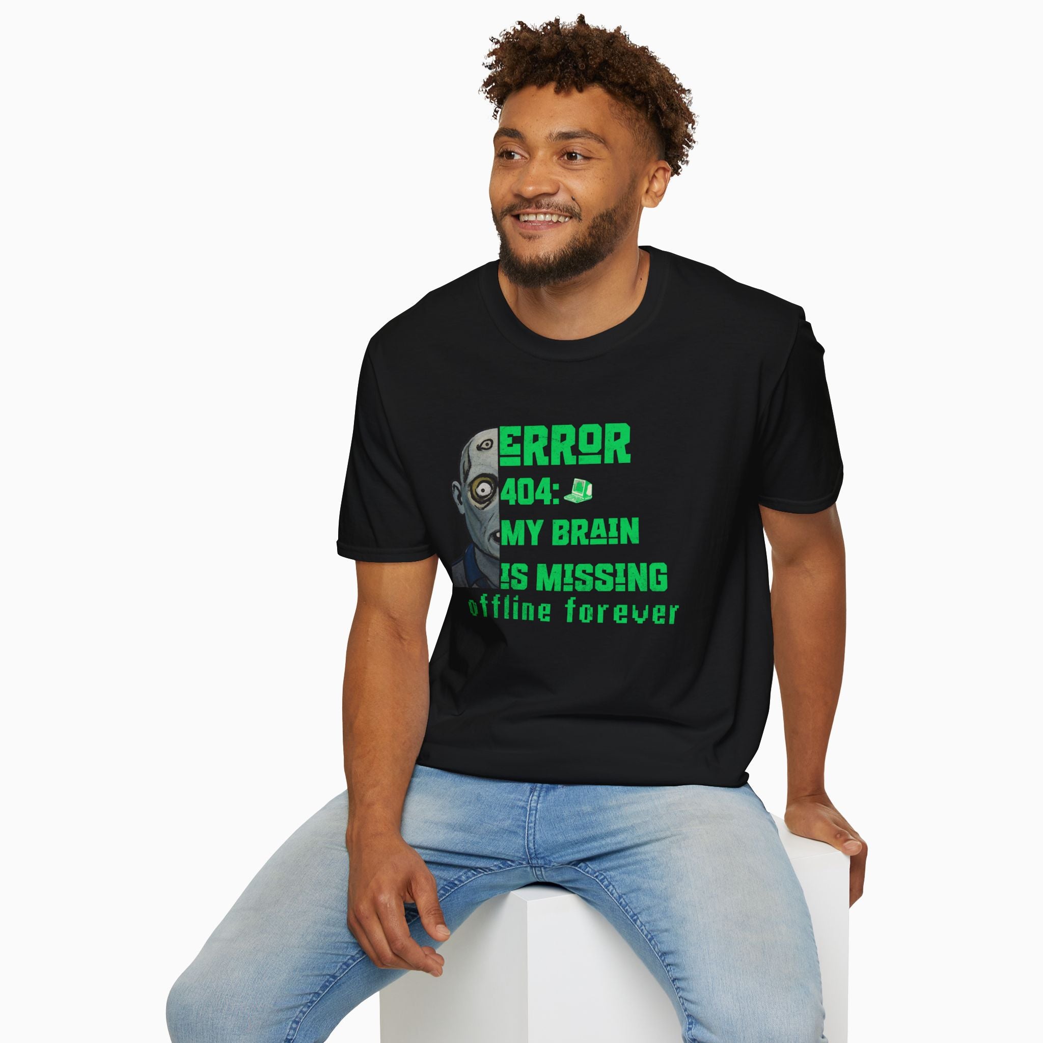 Error 404: My Brain is Missing Offline Forever Unisex T-Shirt