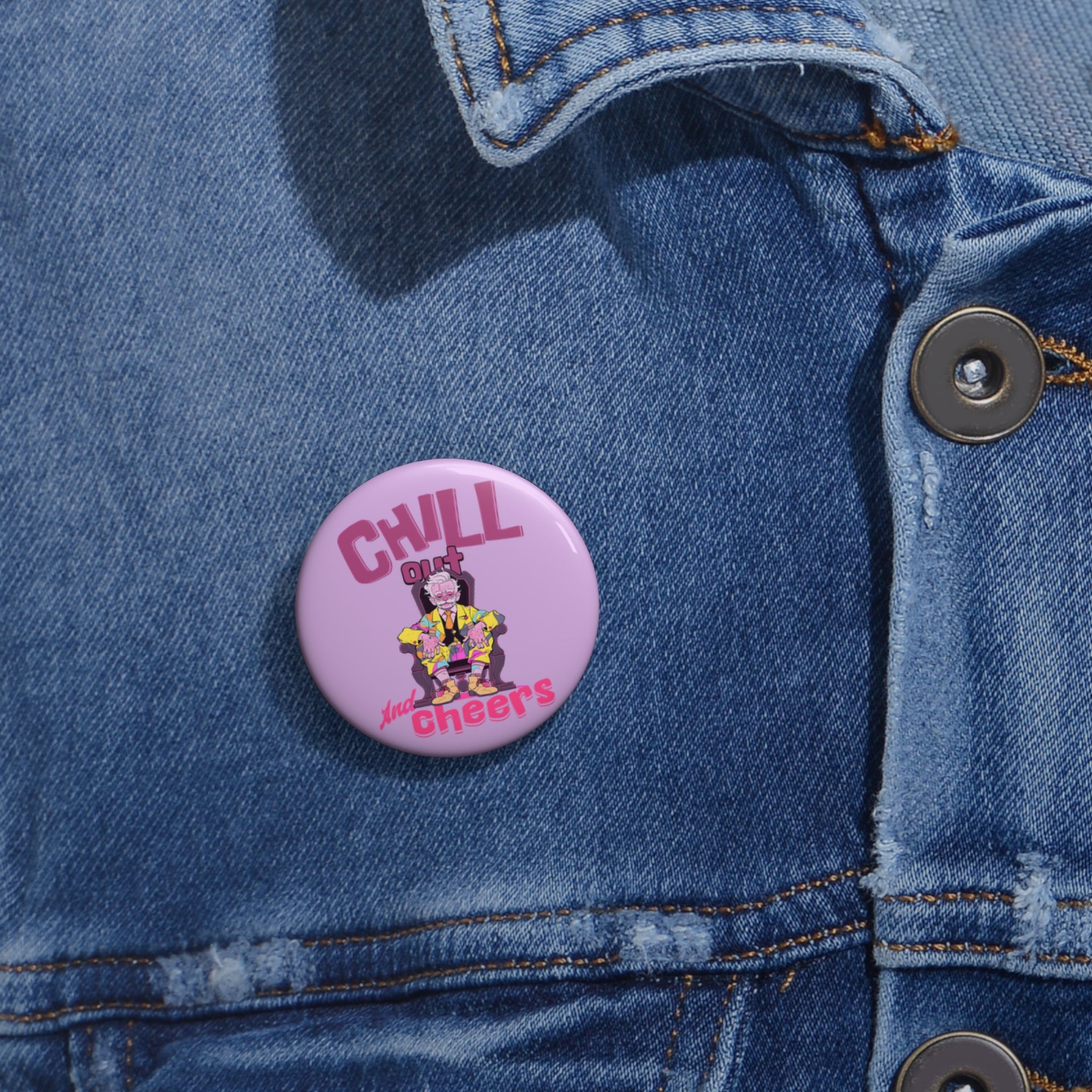 Chill Out & Cheers Pin