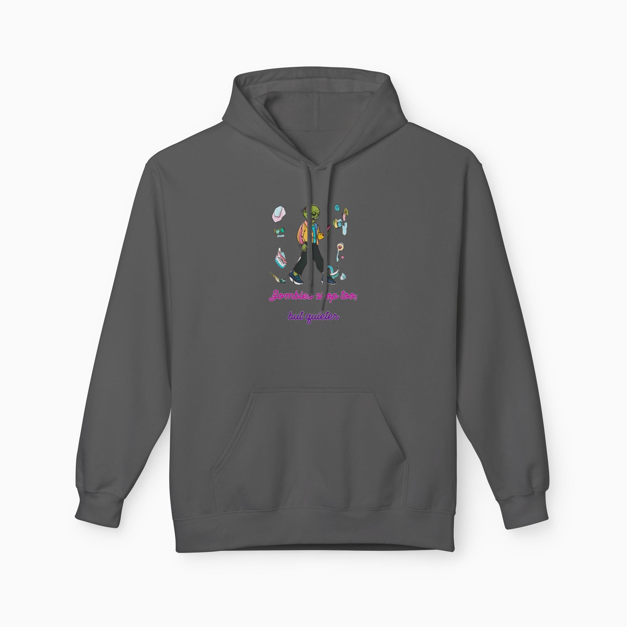 Zombies Shop Too, But Quieter Unisex Hoodie