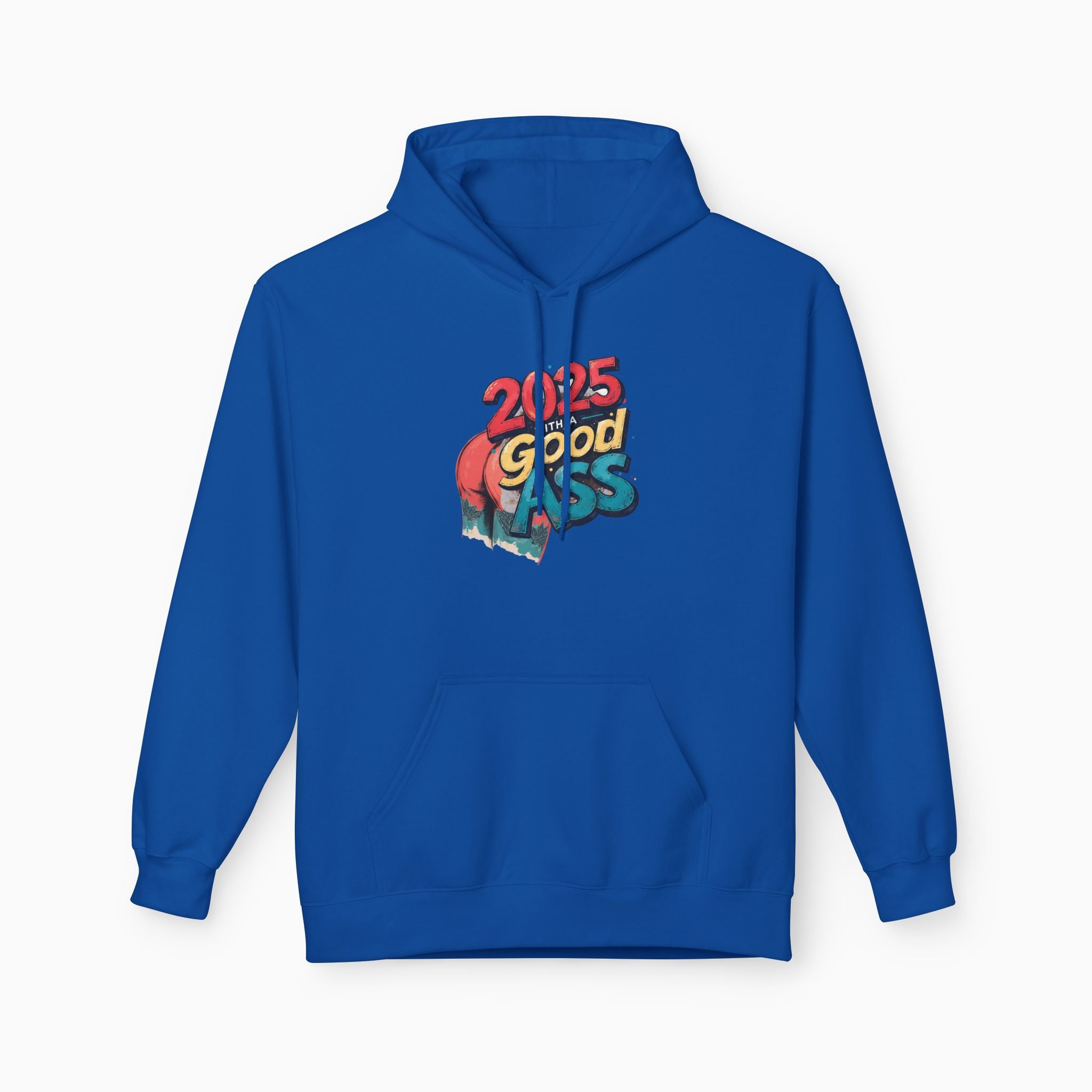 2025 WITH A GOOD ASS Unisex Hoodie