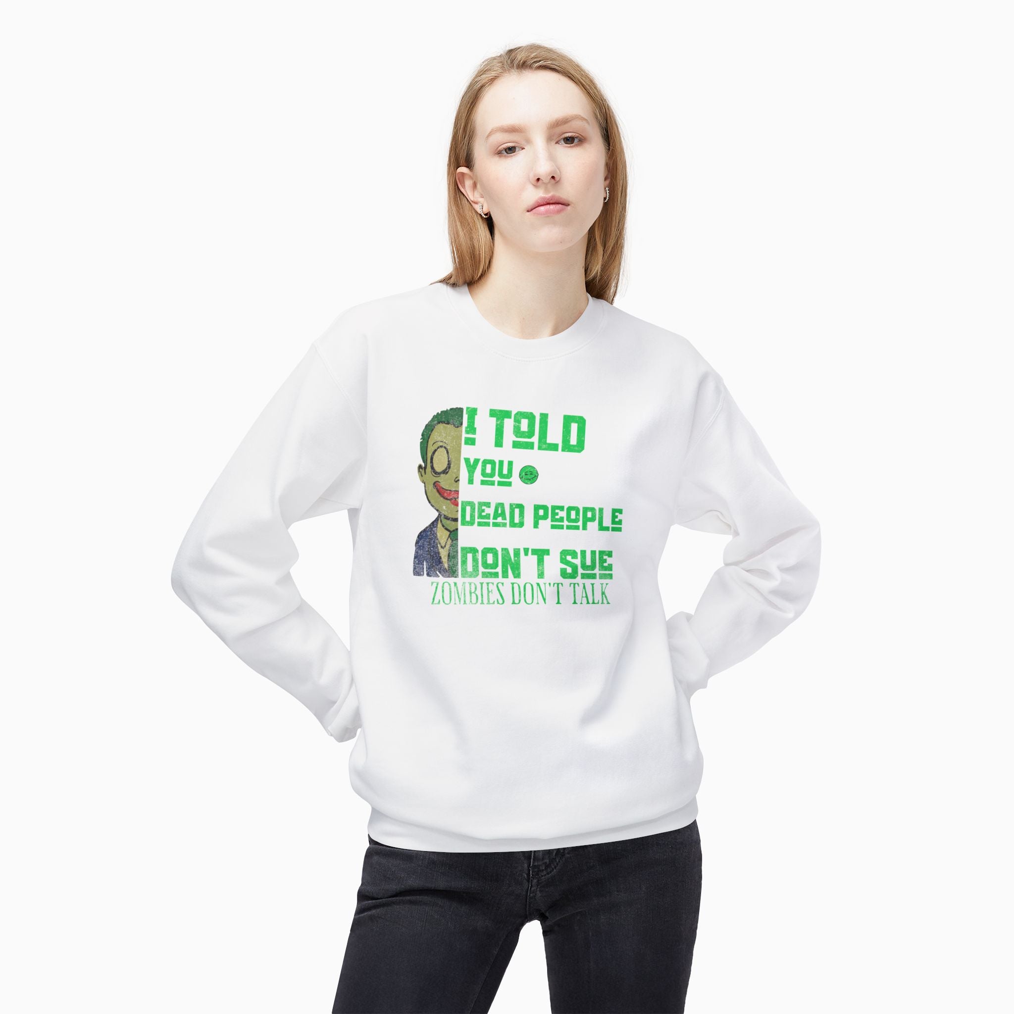 Zombies Don't Talk Unisex Sweatshirt
