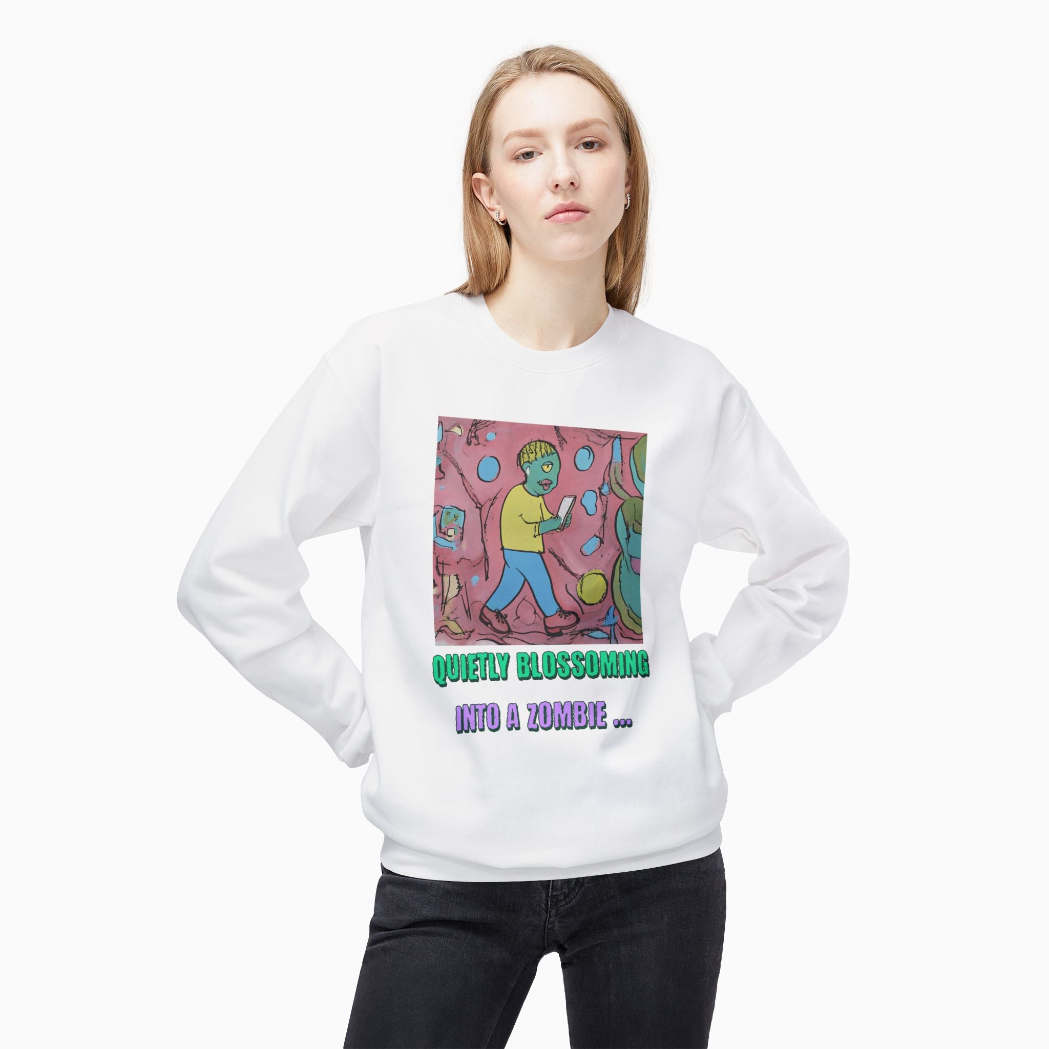 Quietly Blossoming into a Zombie Unisex Sweatshirt