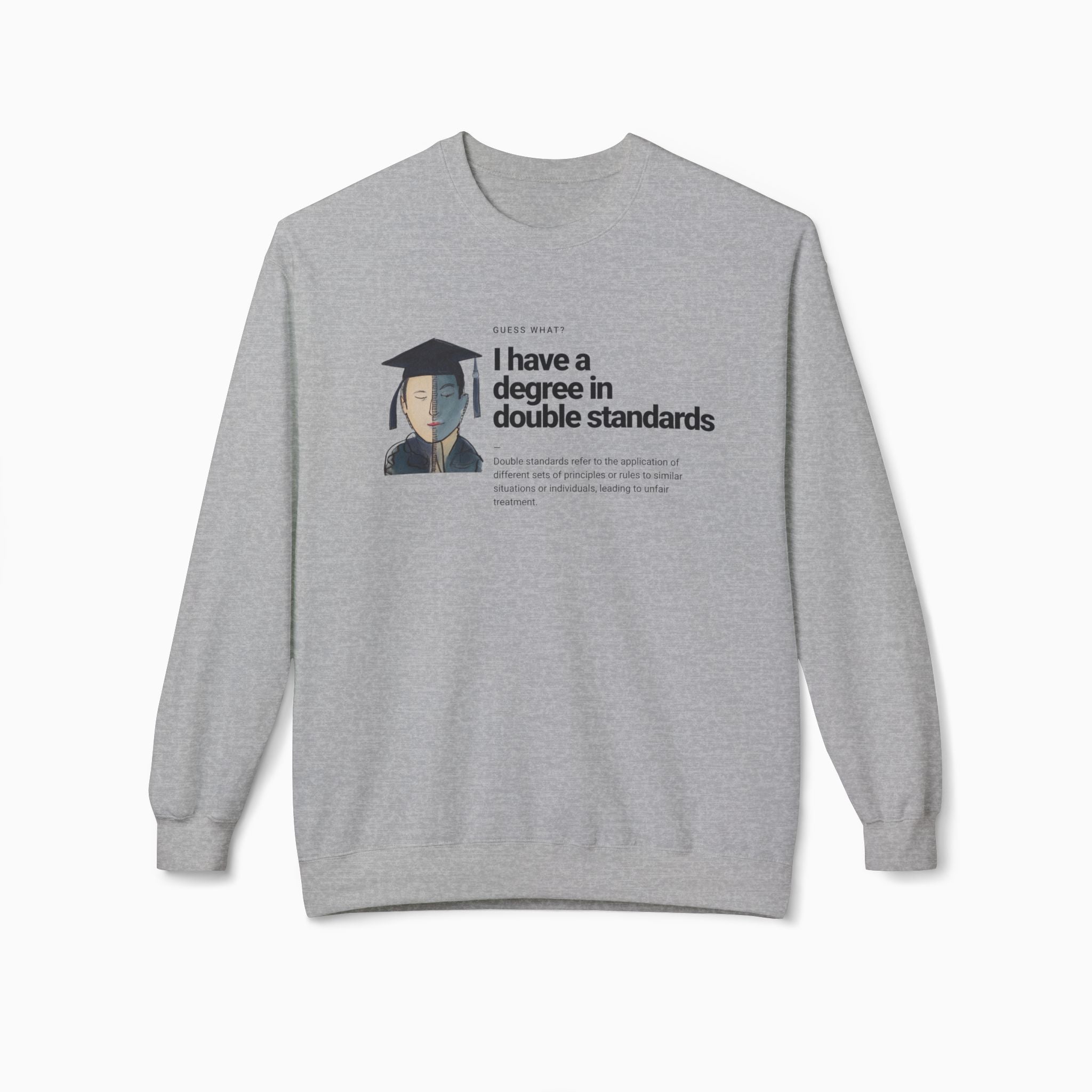 I Have a Degree in Double Standards Dark Humor Unisex Sweatshirt