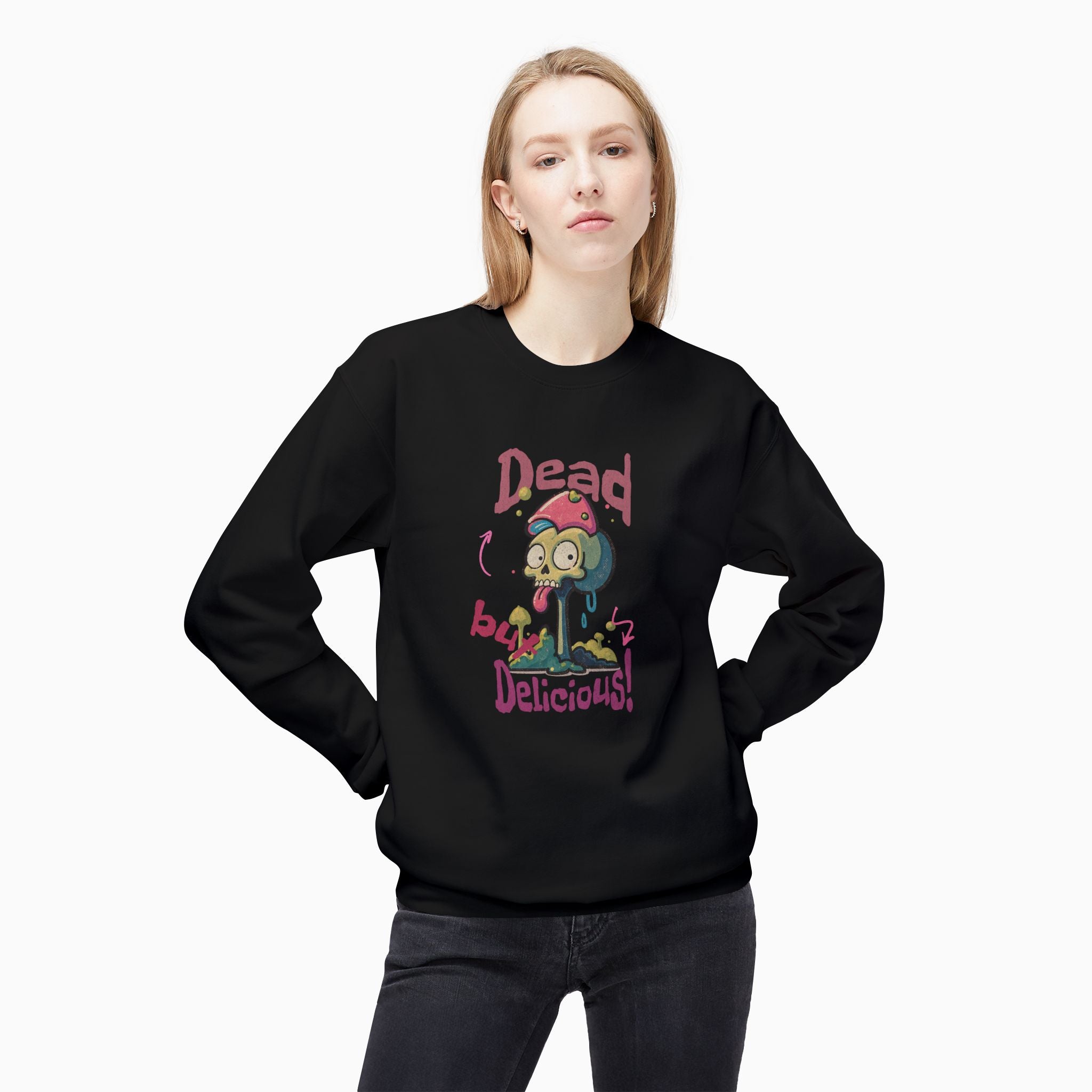 Dead, But Delicious Unisex Sweatshirt