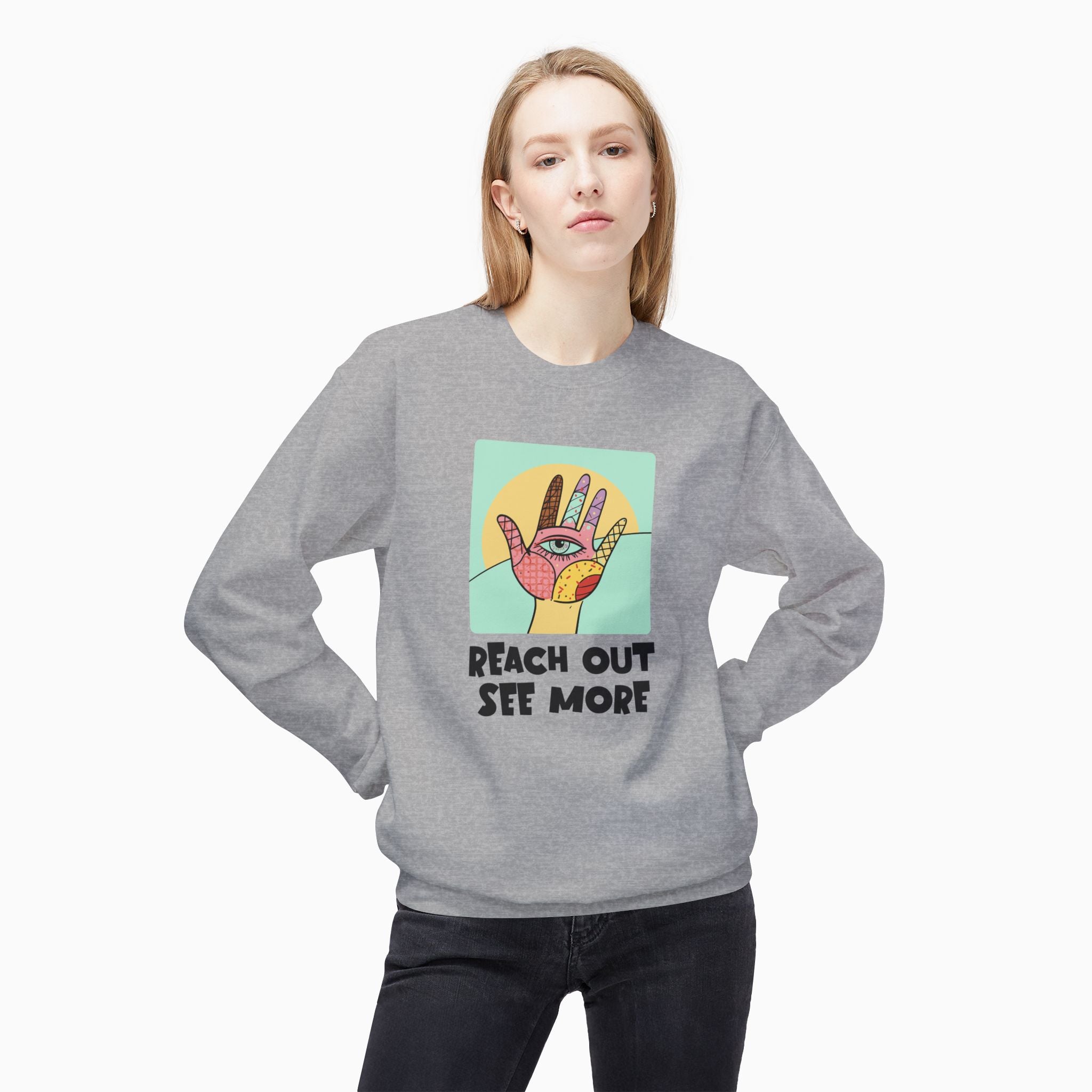 Reach Out & See More Unisex Sweatshirt