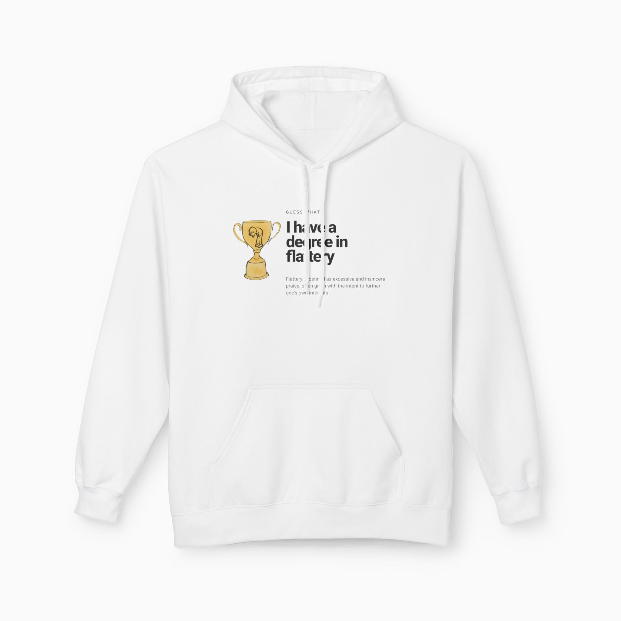 I Have a Degree in Flattery Dark Humor Unisex Hoodie