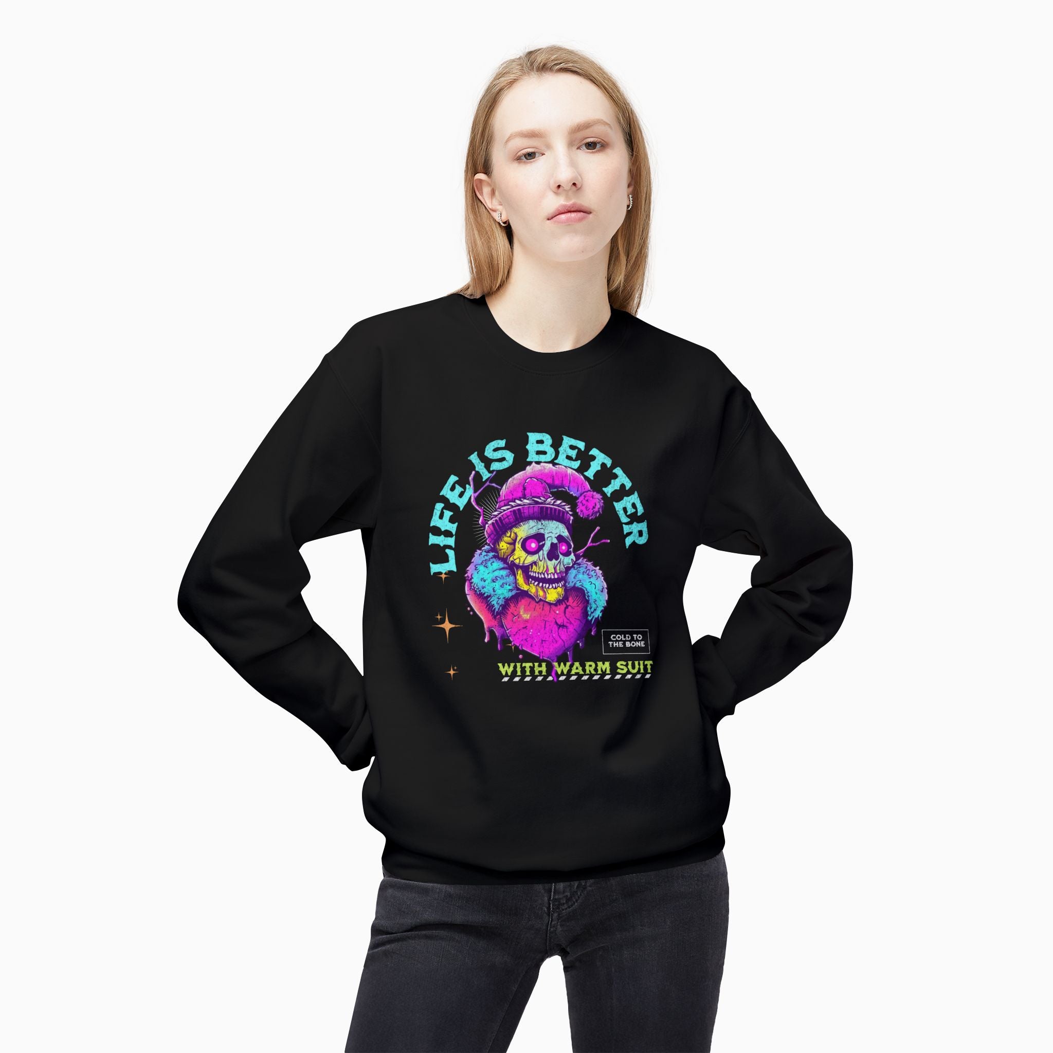 Life Is Better With Warm Suit Unisex Sweatshirt