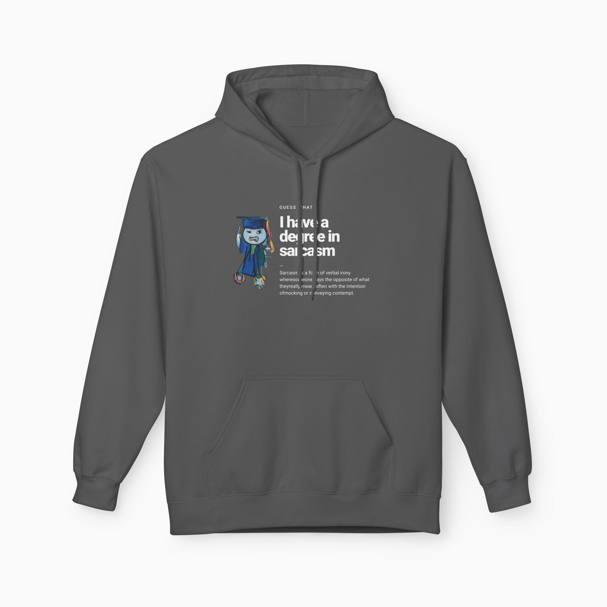 I Have a Degree in Sarcasm Dark Humor Unisex Hoodie
